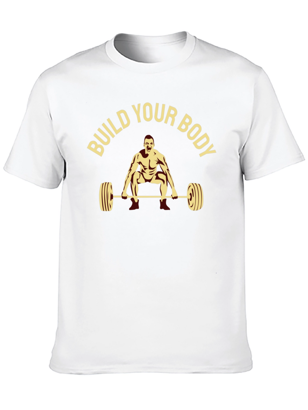 Build Your Body T-Shirt - Workout Motivation