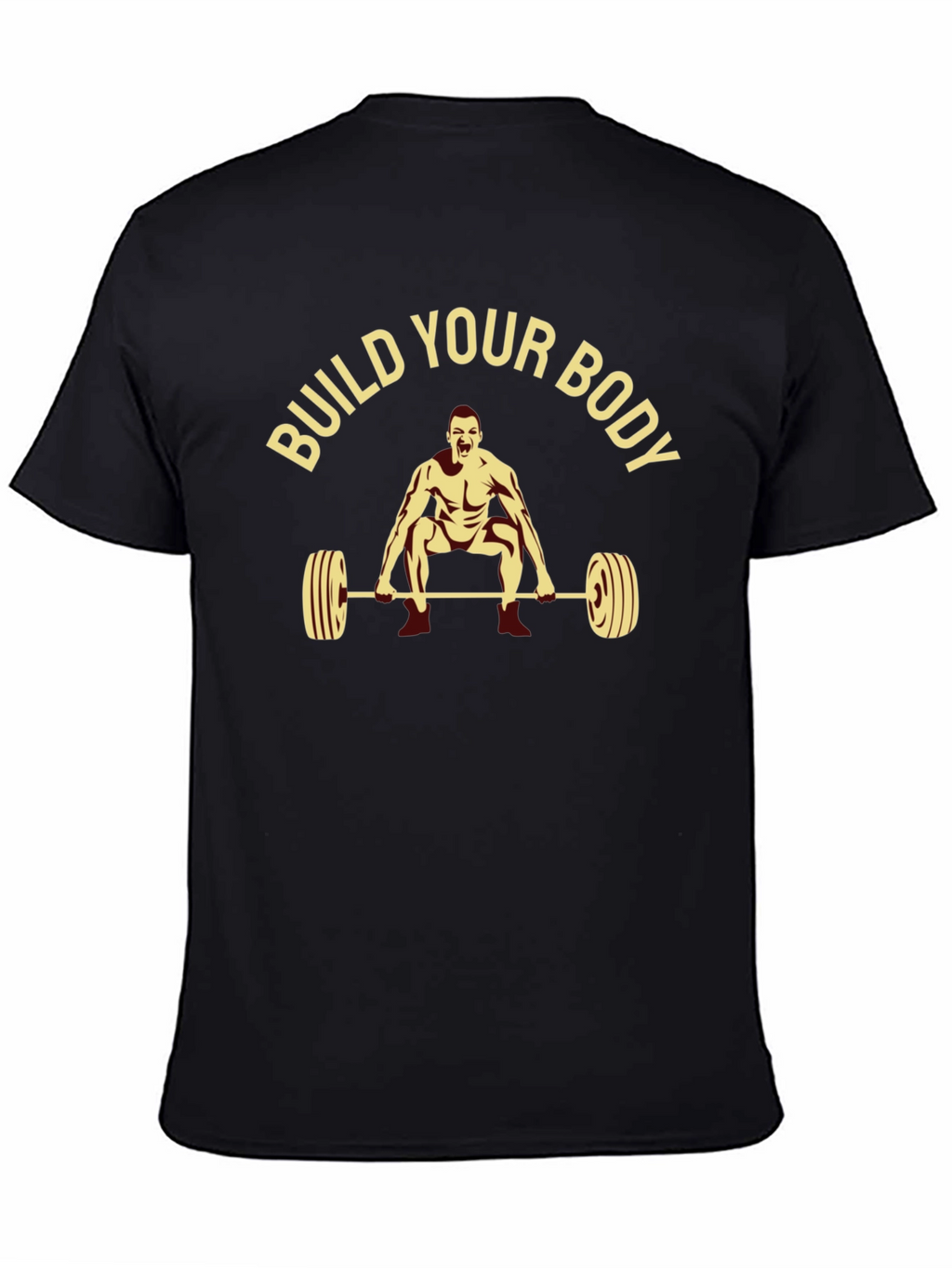 Build Your Body T-Shirt - Workout Motivation