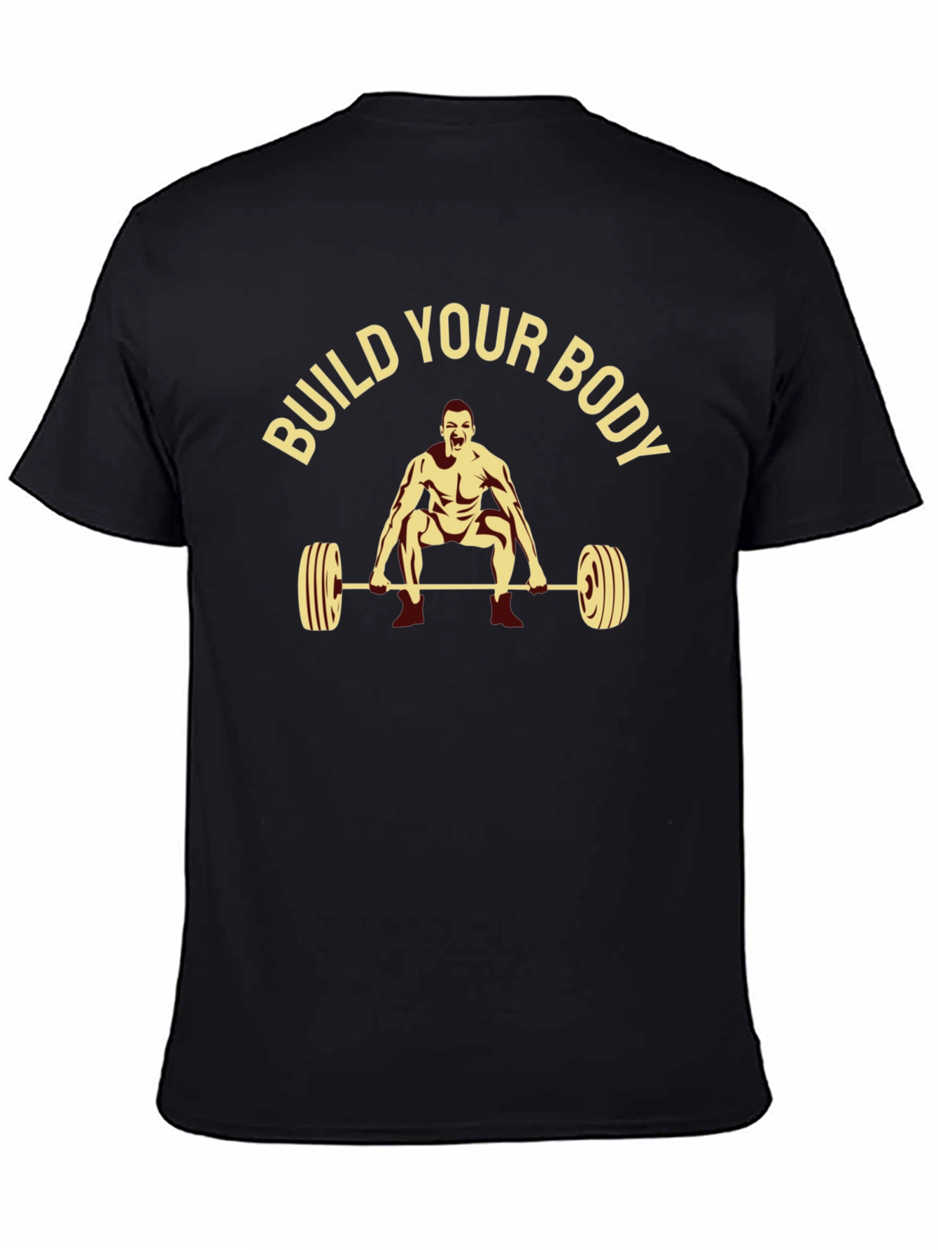 Build Your Body T-Shirt - Workout Motivation