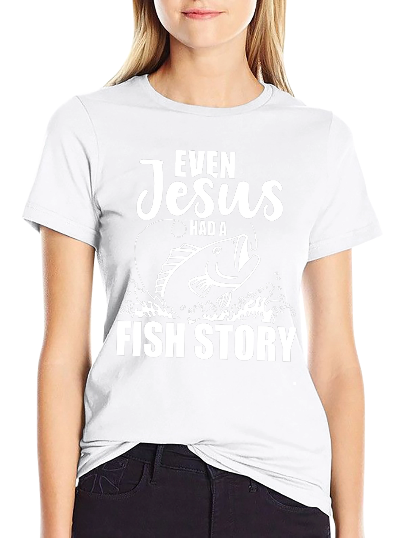 Even Jesus Had a Fish Story Graphic Tee