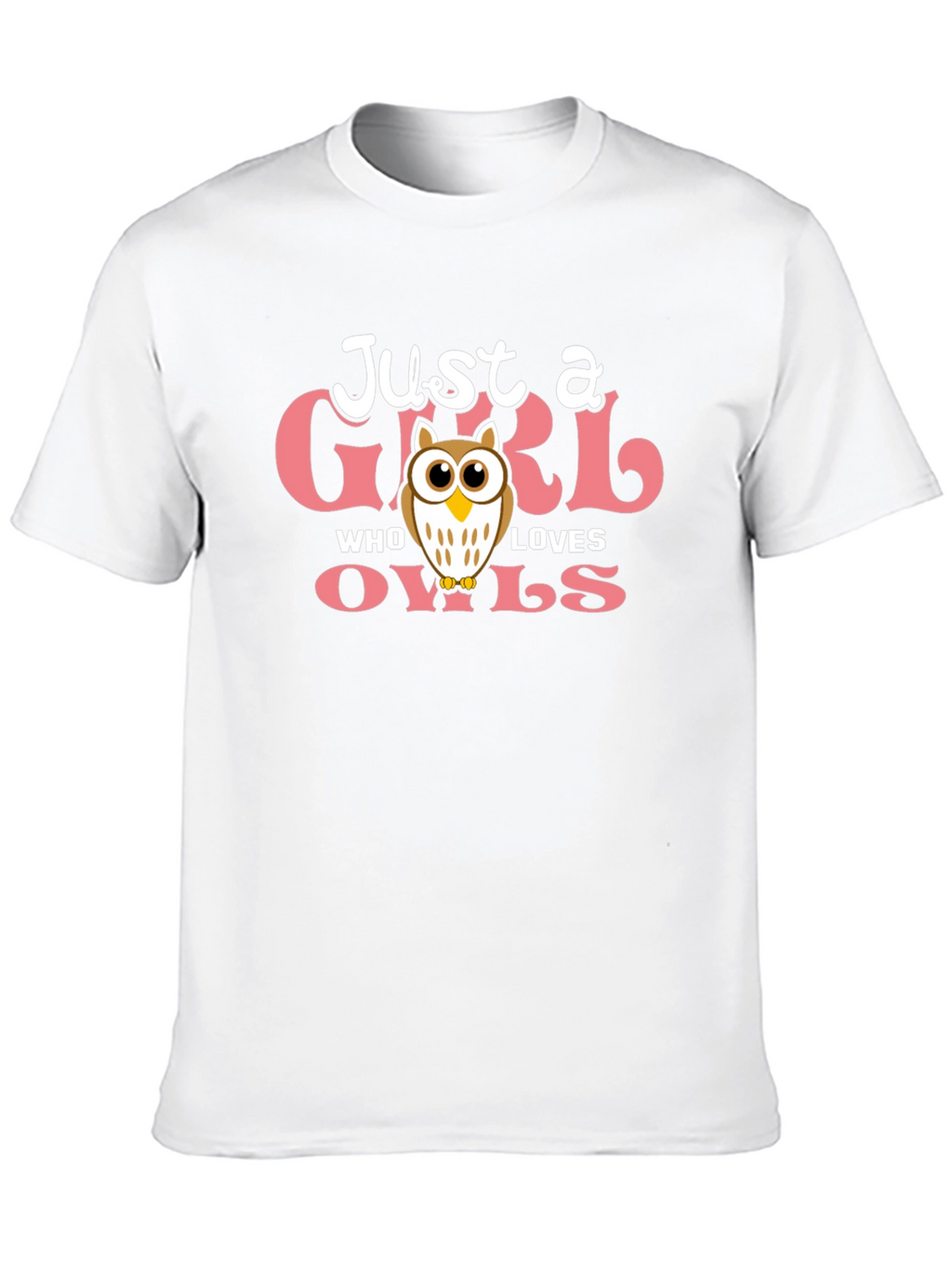 Just a Girl Who Loves Owls T-Shirt