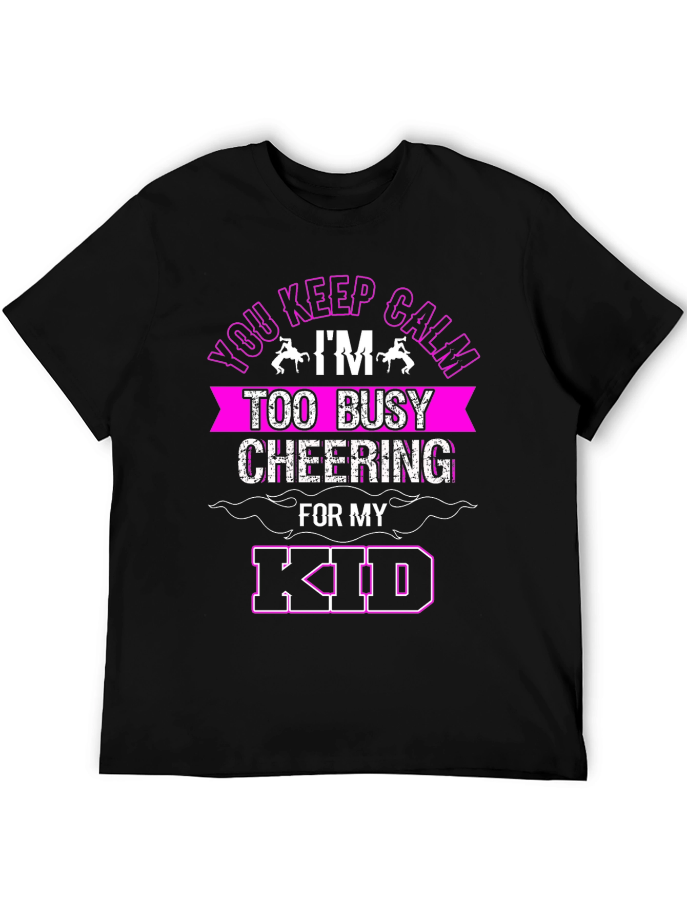 Keep Calm Cheering for My Kid T-Shirt