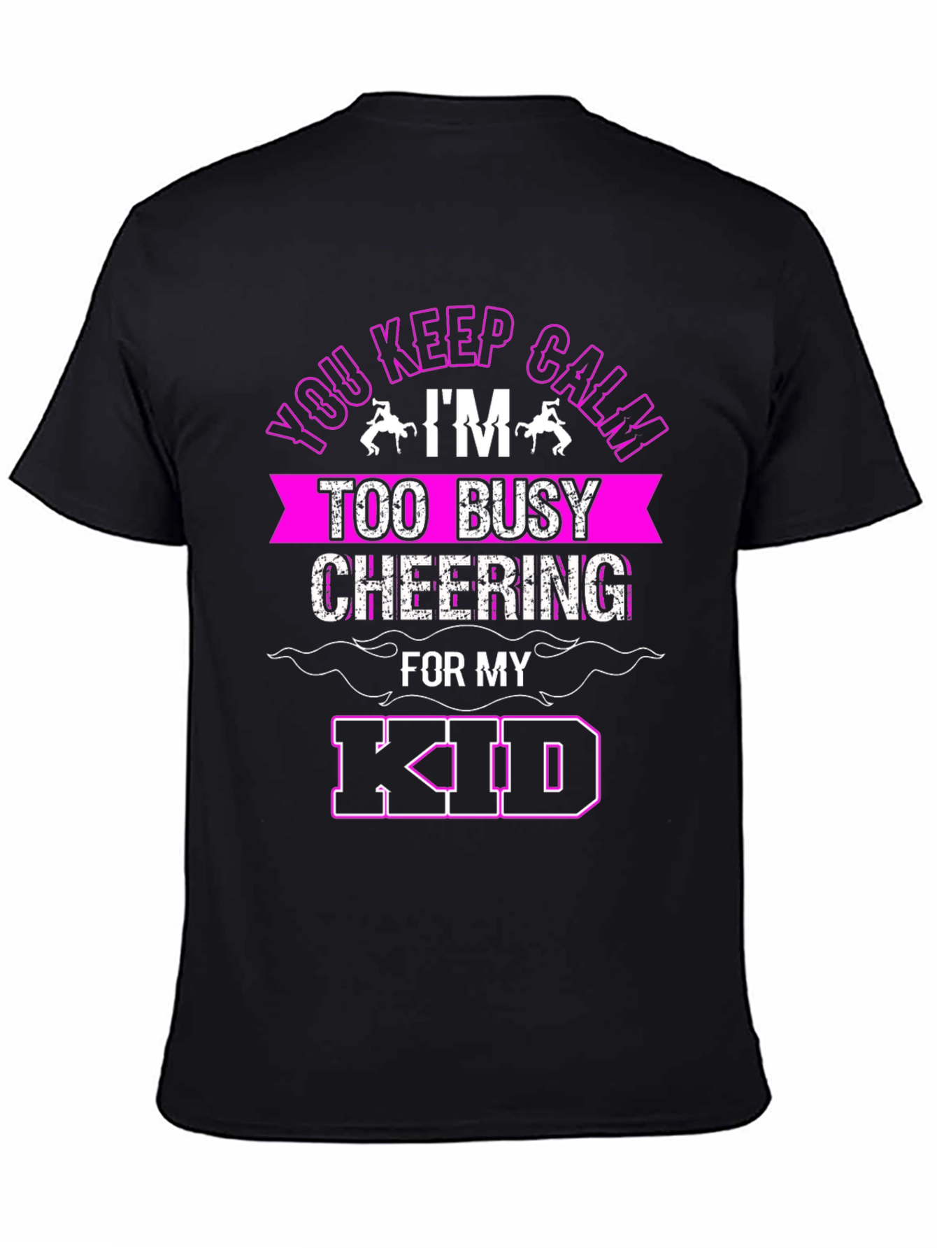 Keep Calm Cheering for My Kid T-Shirt