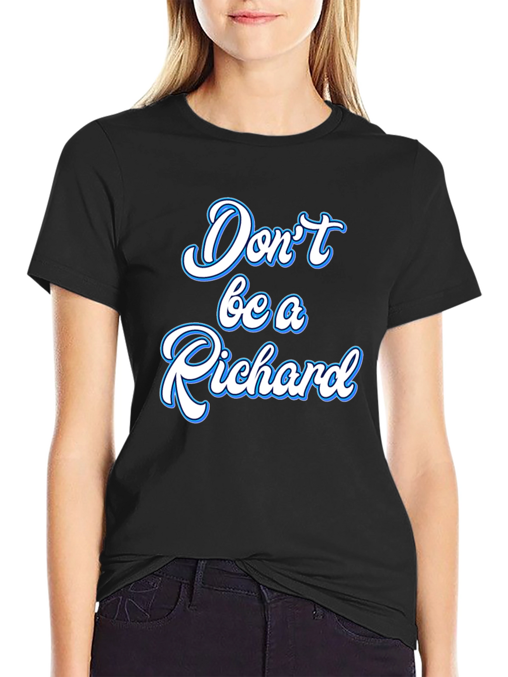 Dont be a Richard Black T-Shirt