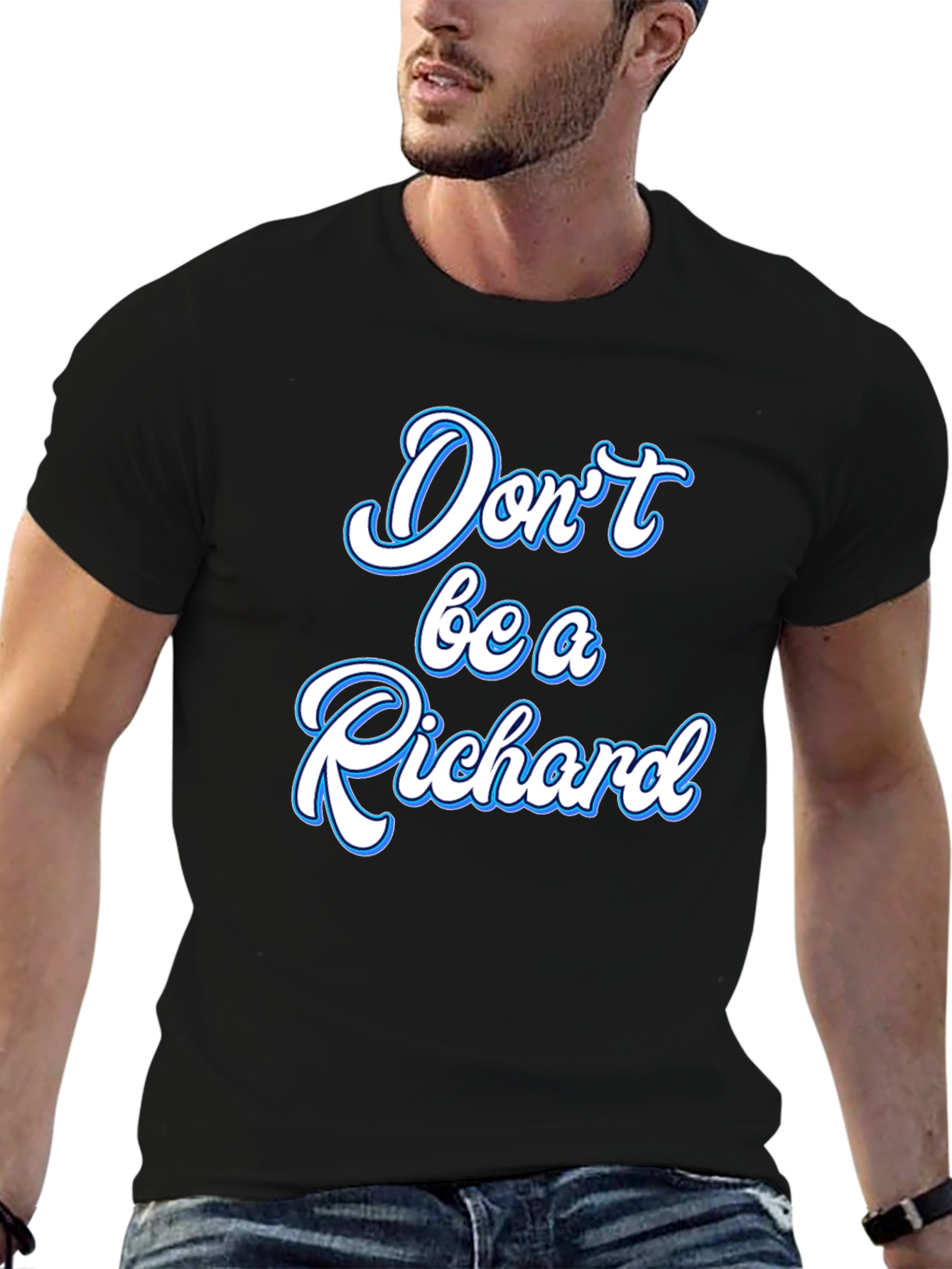Dont be a Richard Black T-Shirt