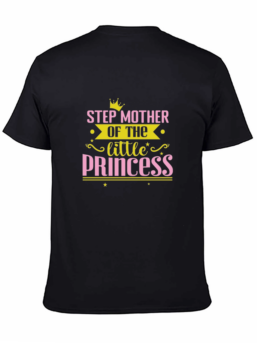Step Mother of the Little Princess T-Shirt