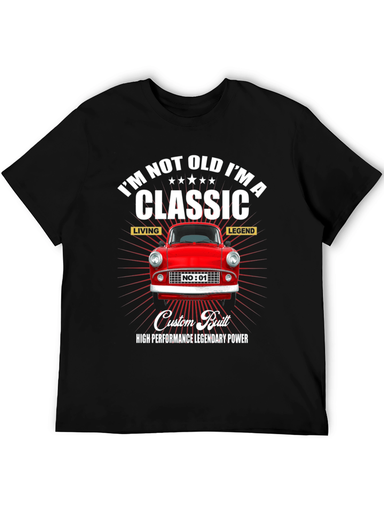 Classic Car T-Shirt: Im Not Old Im A Classic