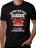 Classic Car T-Shirt: Im Not Old Im A Classic