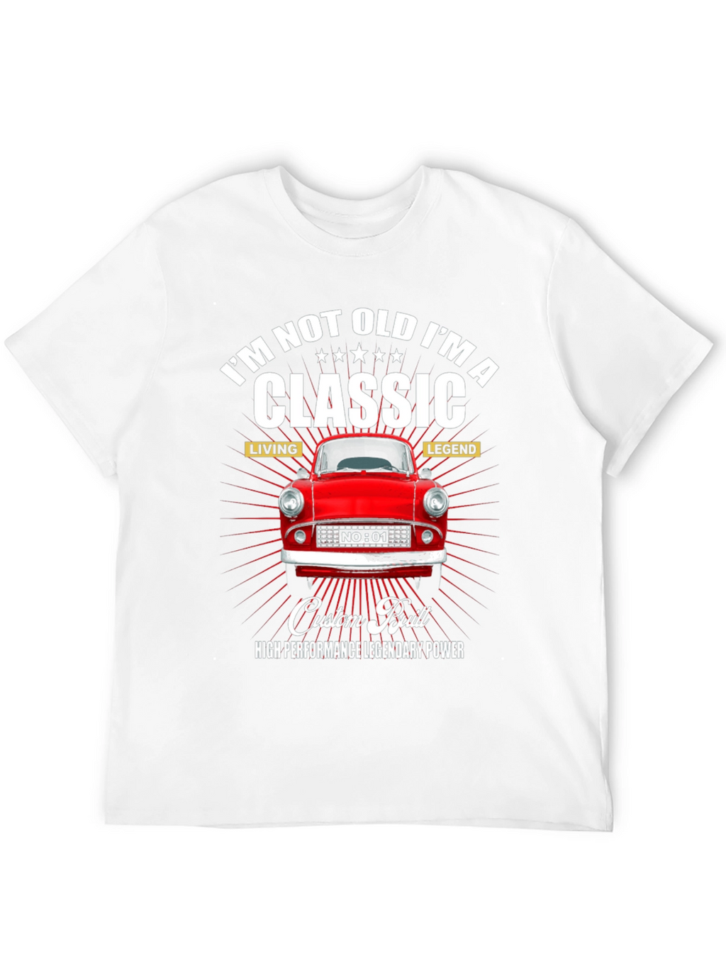 Classic Car T-Shirt: Im Not Old Im A Classic