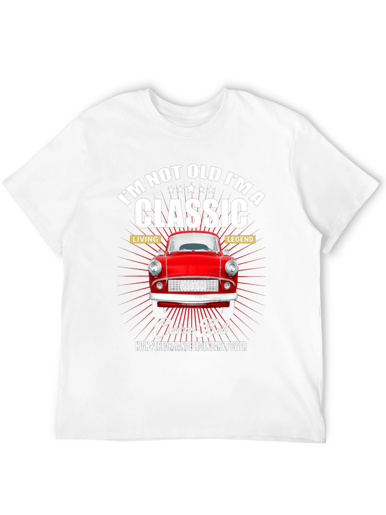 Classic Car T-Shirt: Im Not Old Im A Classic