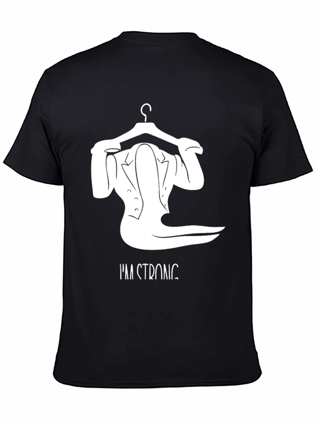 Im Strong T-Shirt Unique Hanger Design