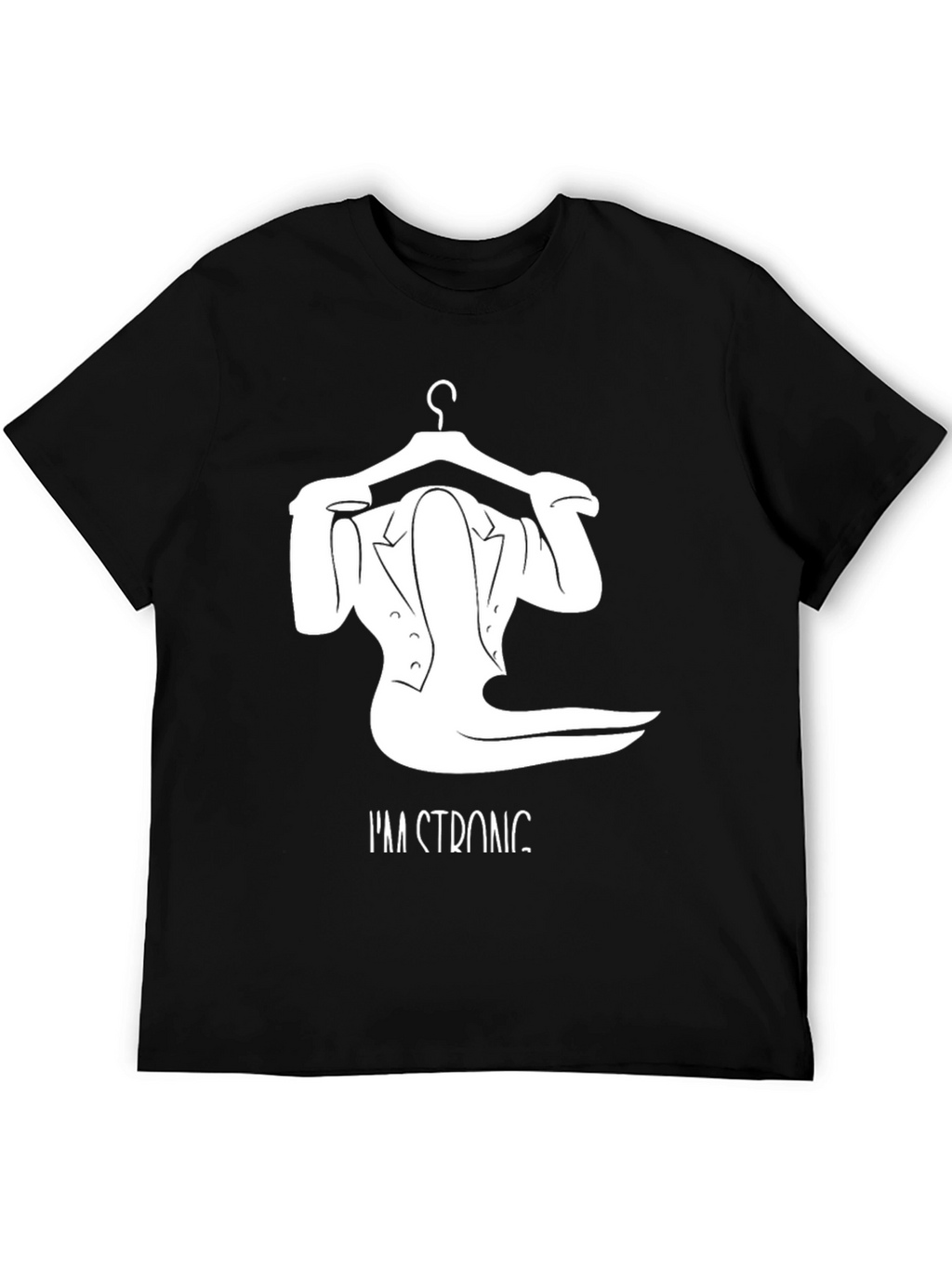 Im Strong T-Shirt Unique Hanger Design