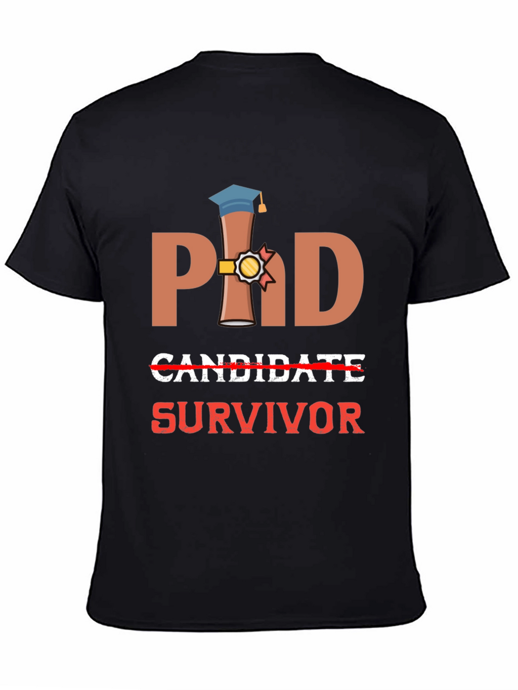 PhD Survivor T-Shirt - Graduation Gift