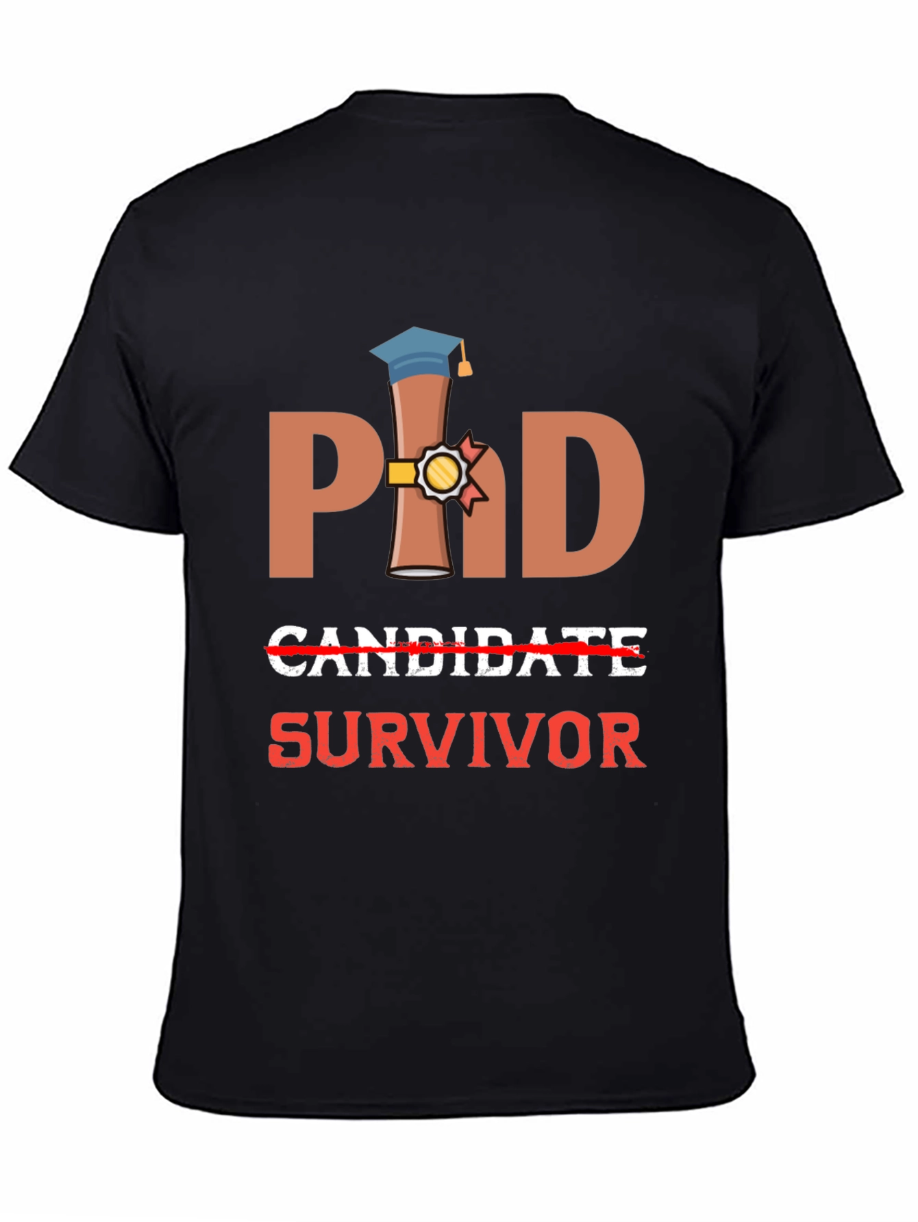 PhD Survivor T-Shirt - Graduation Gift