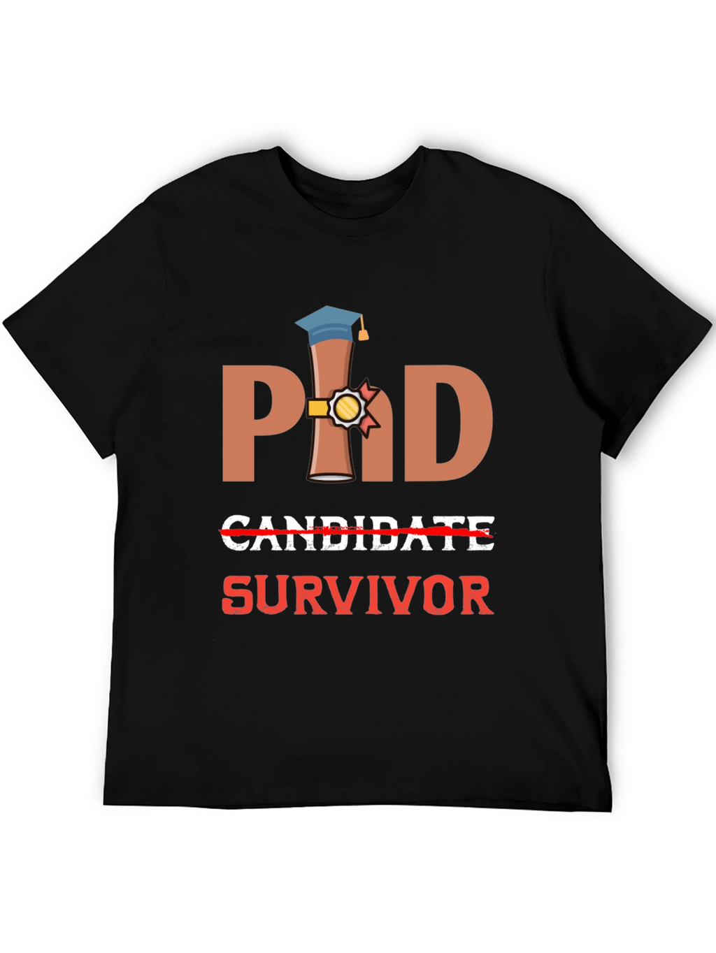PhD Survivor T-Shirt - Graduation Gift