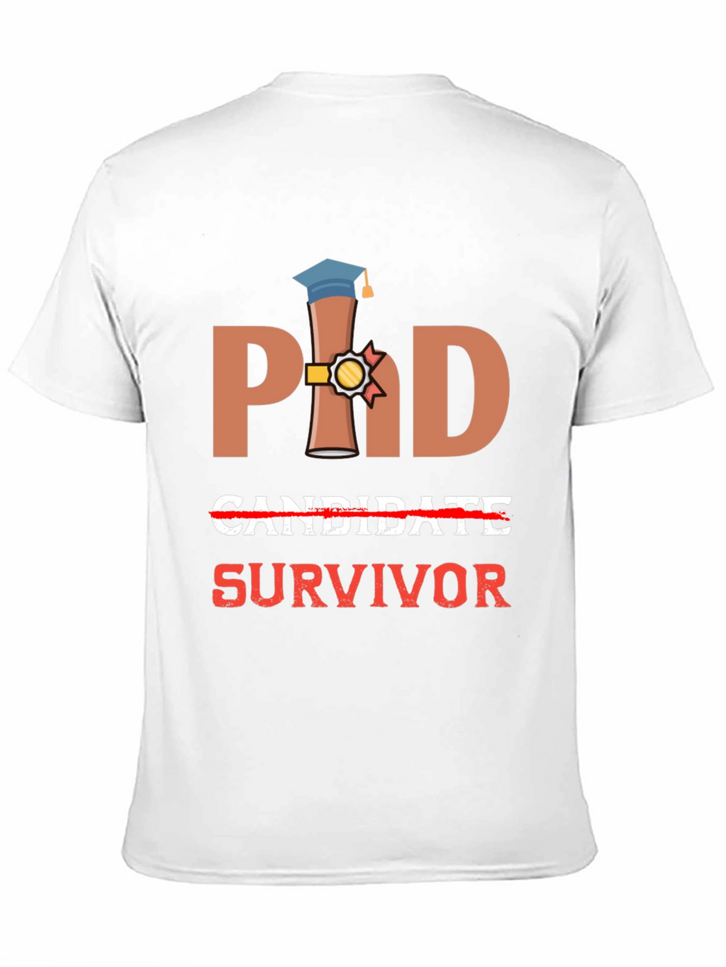 PhD Survivor T-Shirt - Graduation Gift