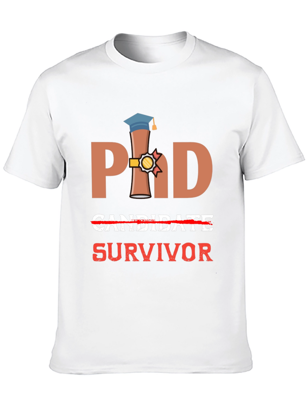 PhD Survivor T-Shirt - Graduation Gift