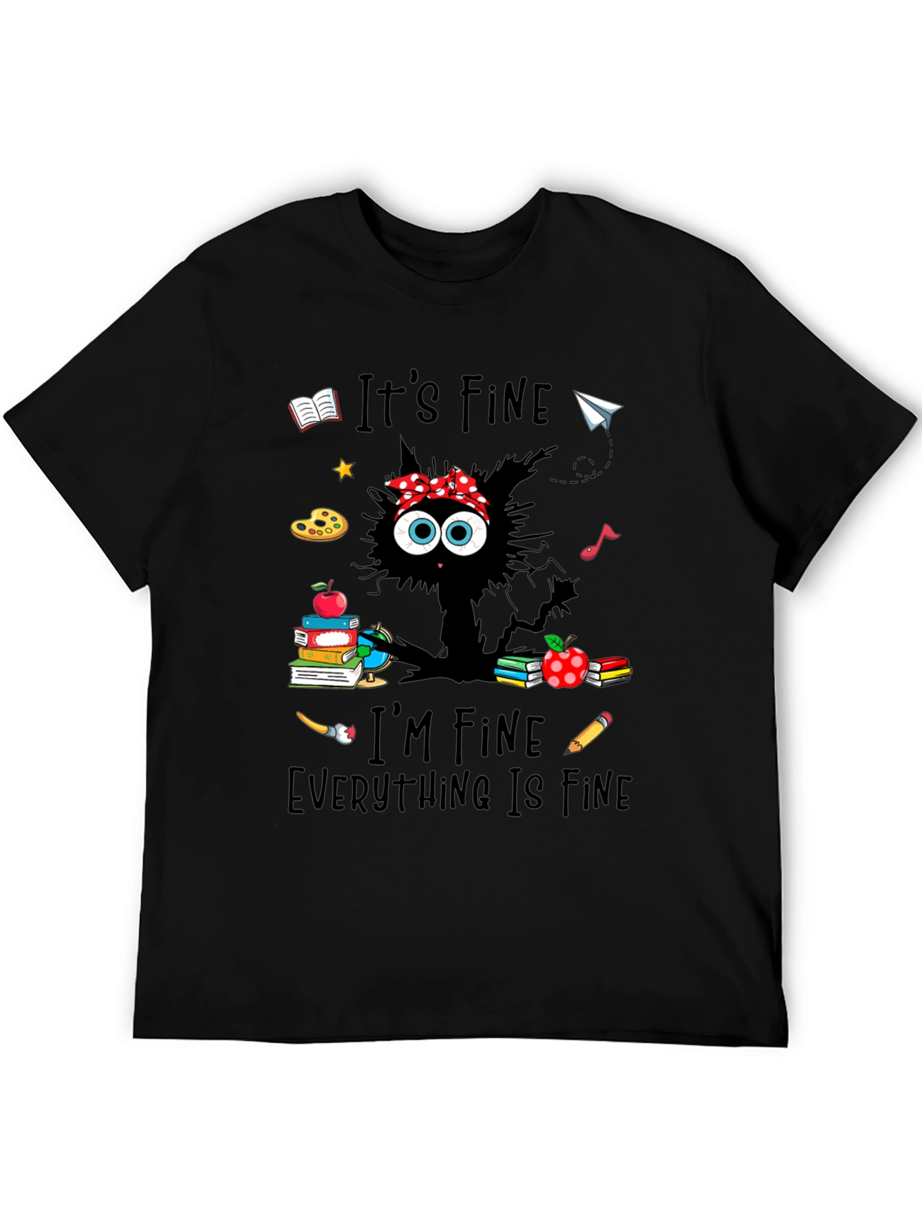 Its Fine Teacher Cat T-Shirt