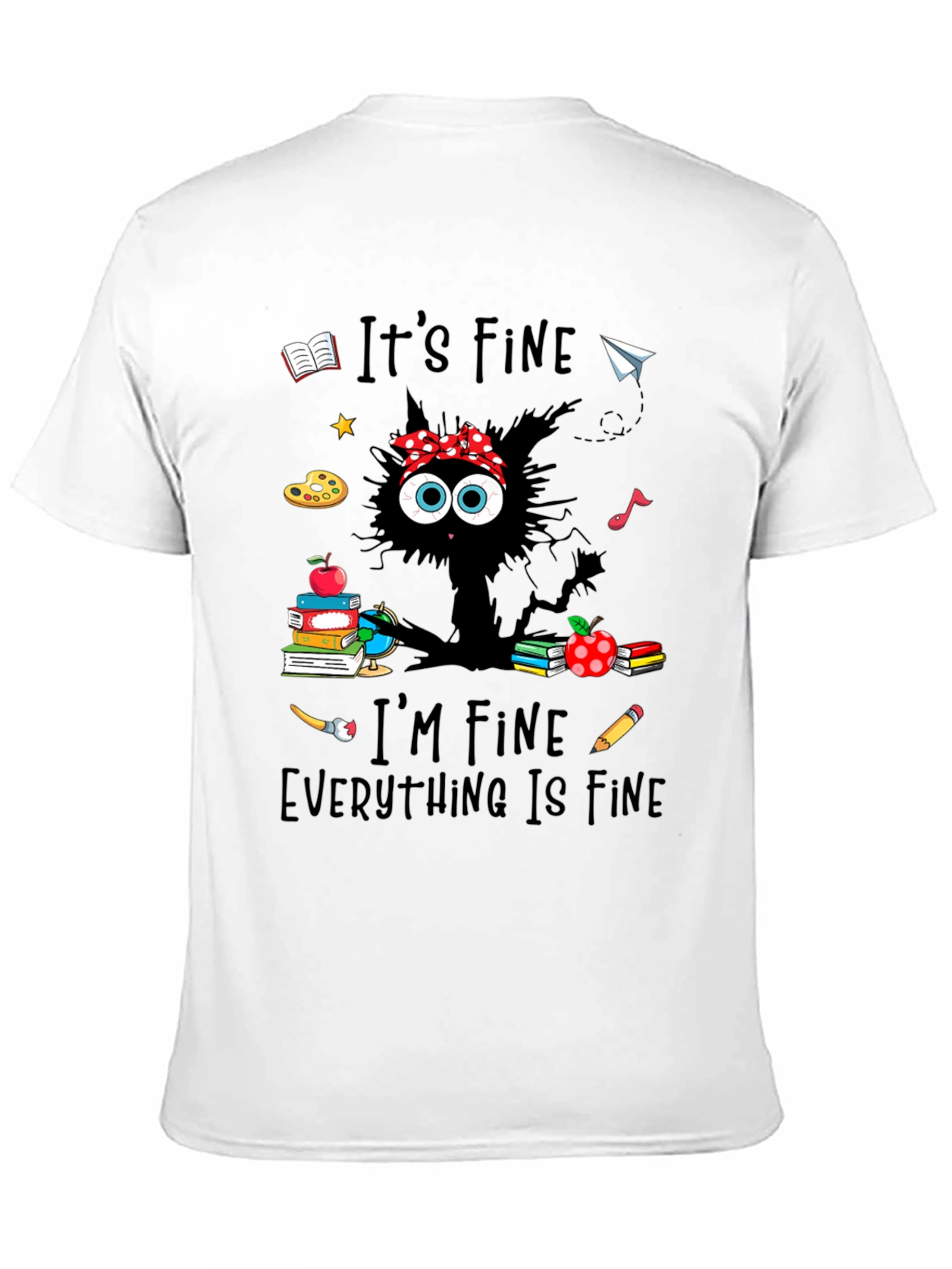 Its Fine Teacher Cat T-Shirt