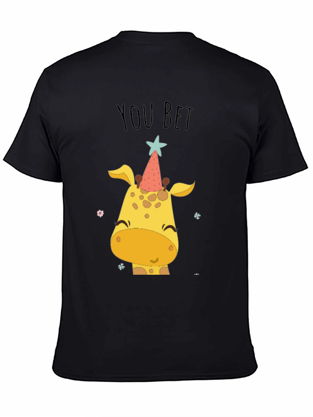 You Bet Giraffe T-Shirt Cute Animal Tee