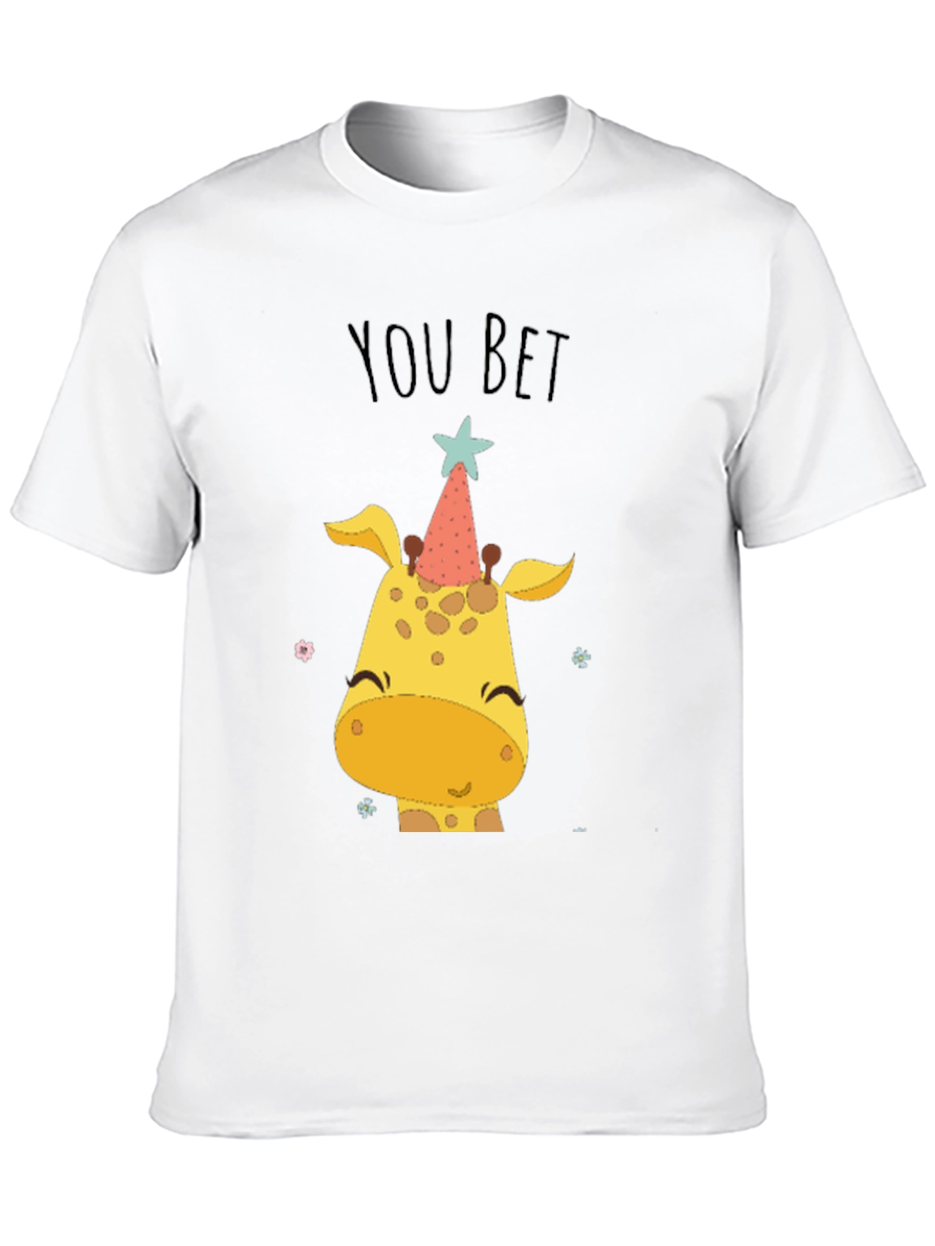 You Bet Giraffe T-Shirt Cute Animal Tee