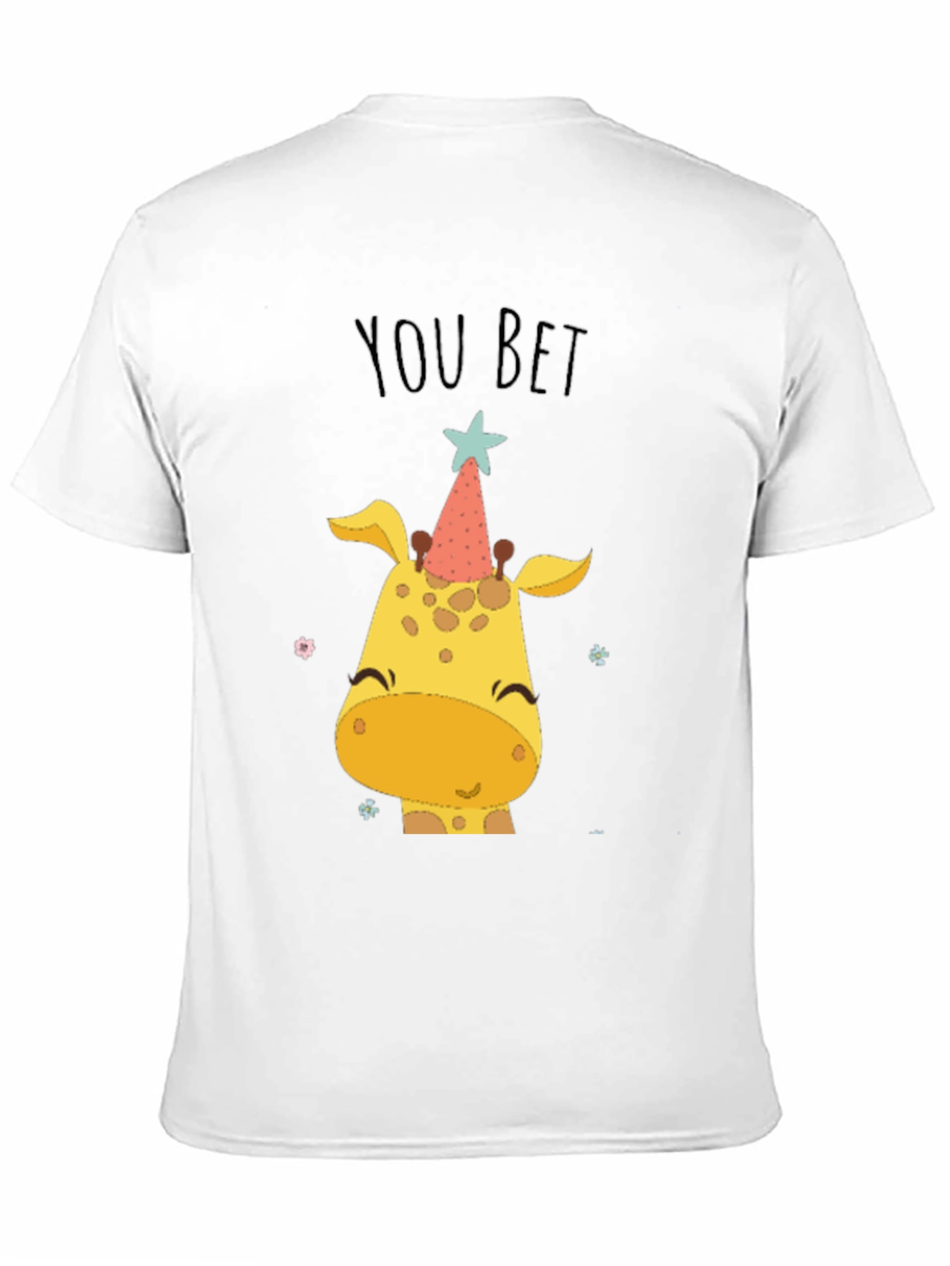 You Bet Giraffe T-Shirt Cute Animal Tee