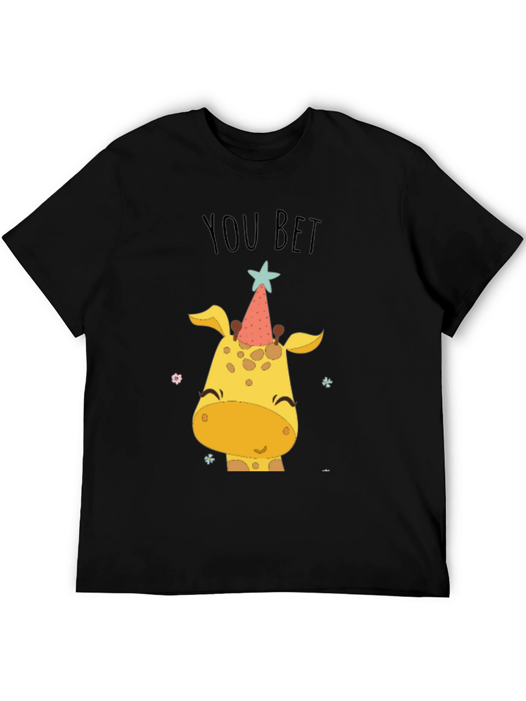 You Bet Giraffe T-Shirt Cute Animal Tee
