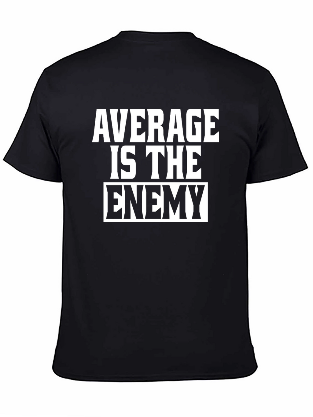 Average is the Enemy Graphic T-Shirt