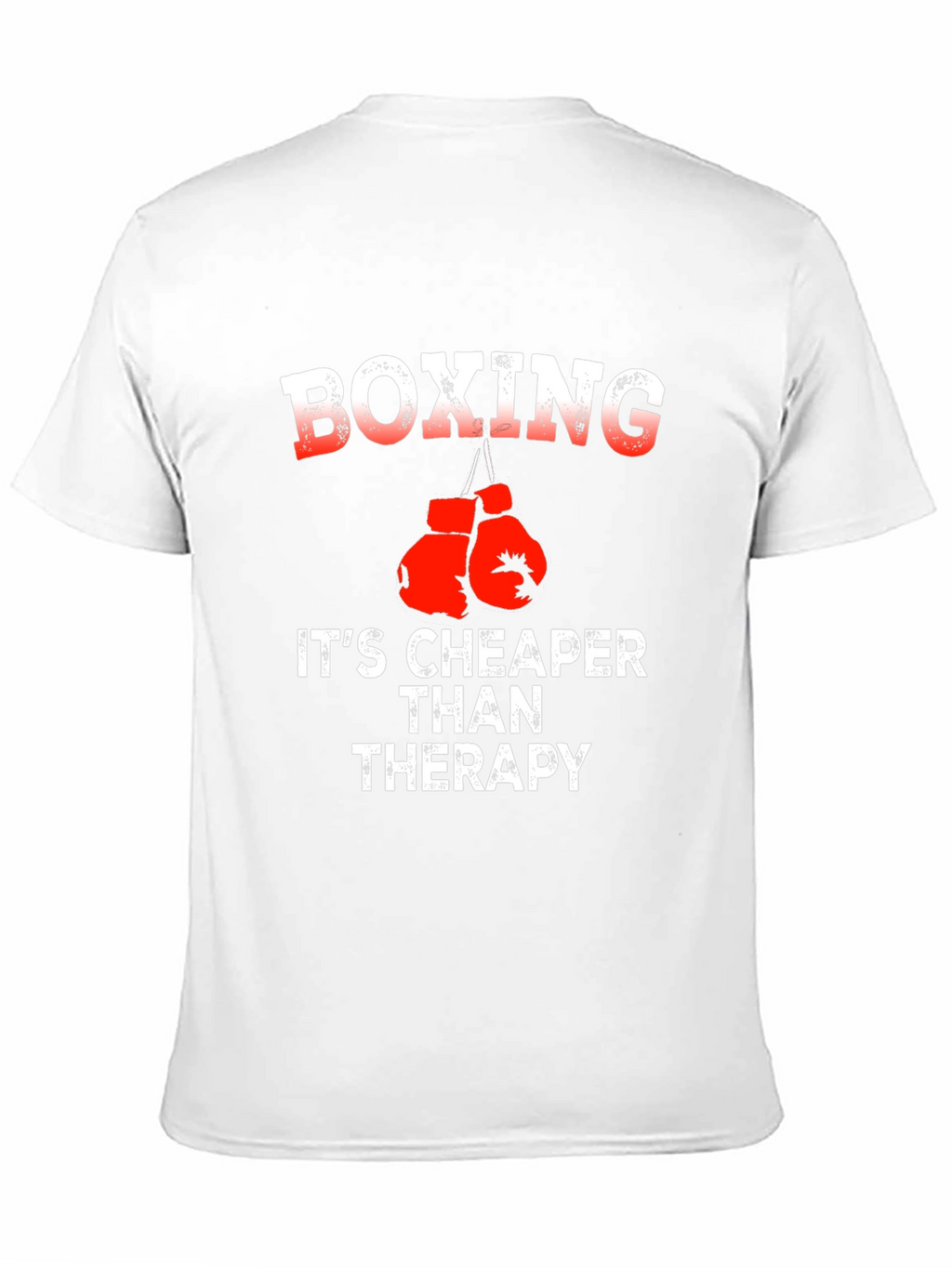 Boxing is Cheaper Than Therapy Graphic T-Shirt