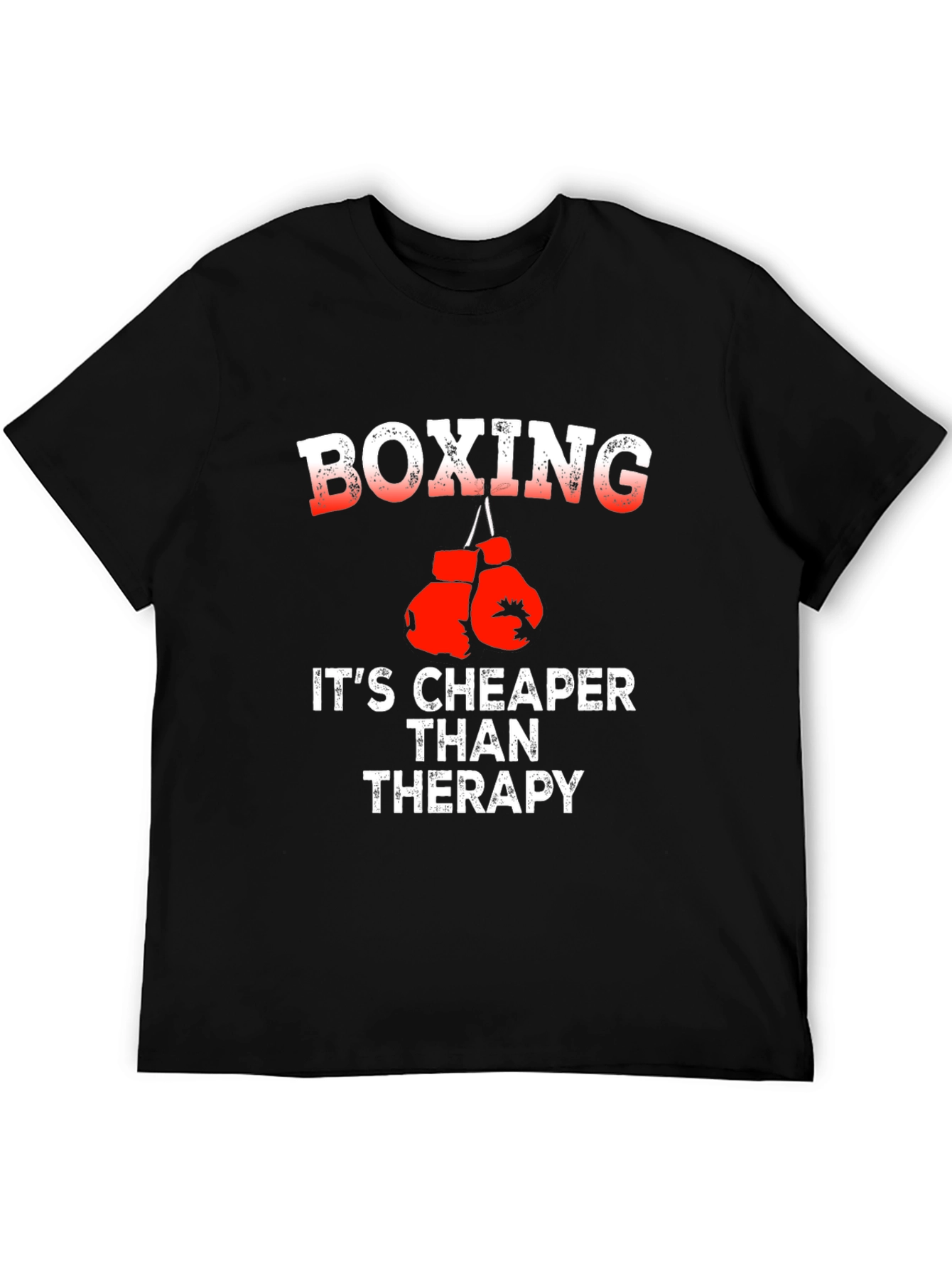 Boxing is Cheaper Than Therapy Graphic T-Shirt