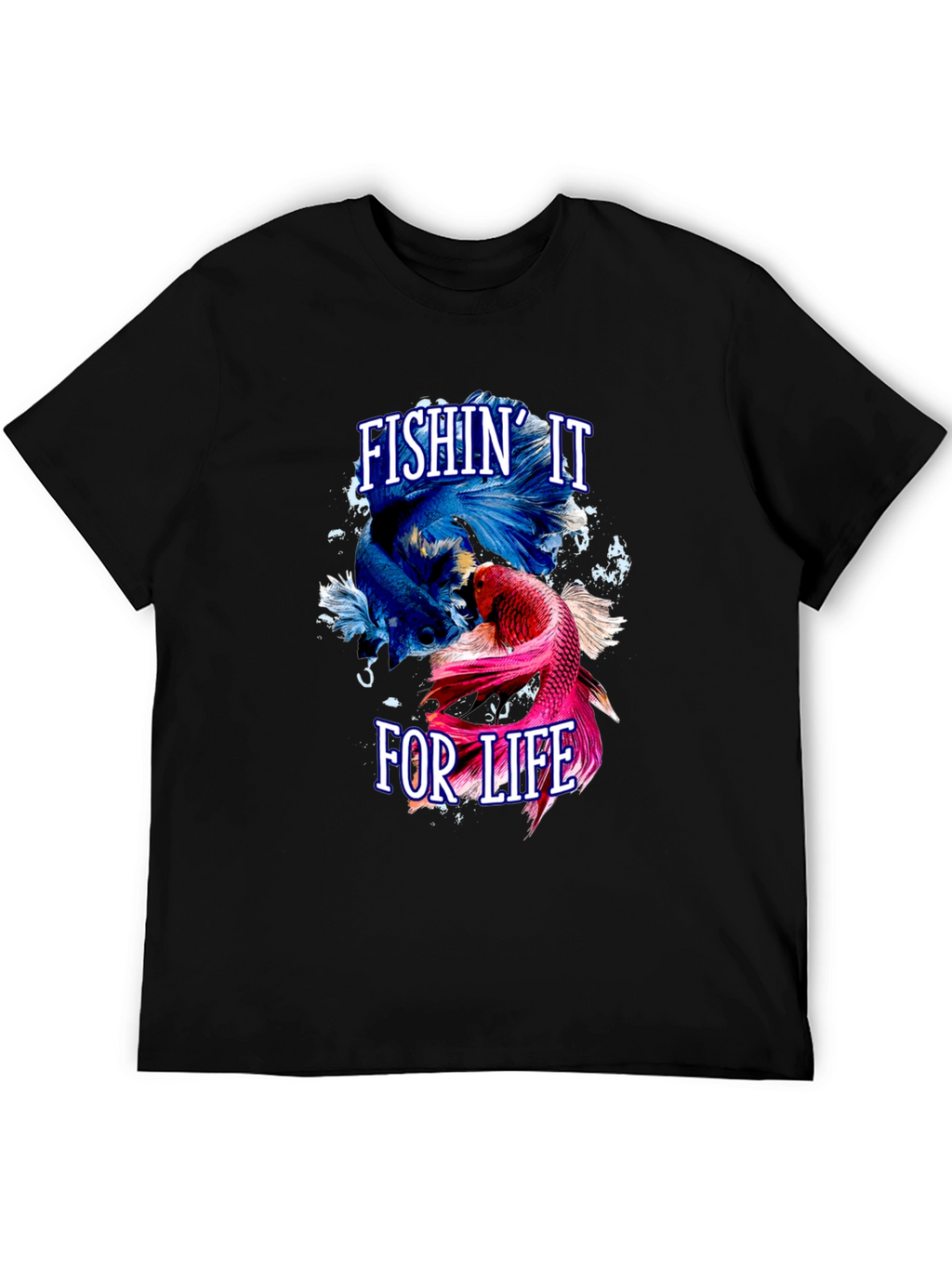 Fishin It For Life Graphic T-Shirt