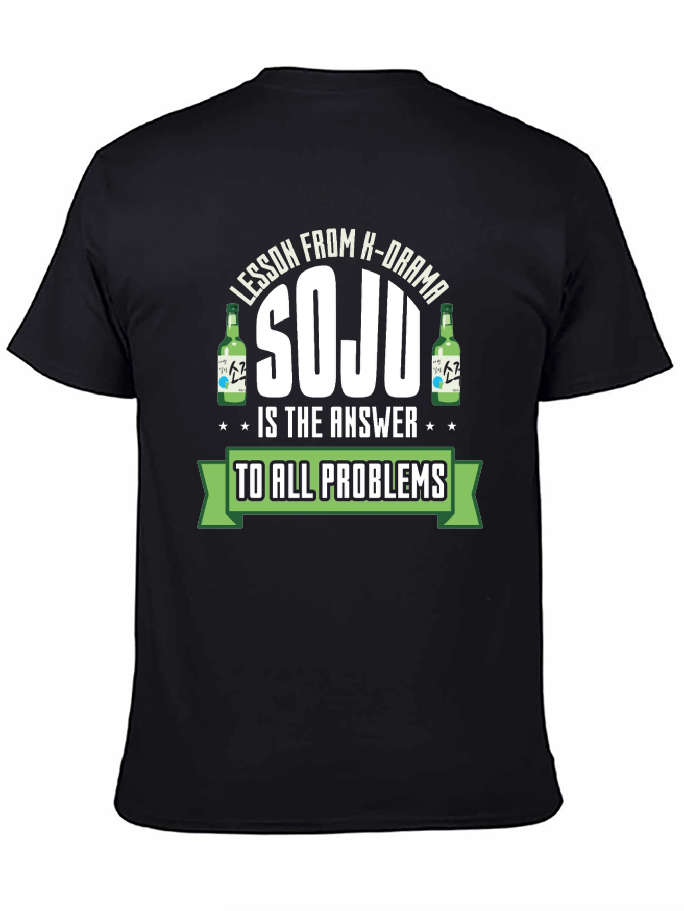 Soju Is The Answer T-Shirt - Korean Drama Lesson