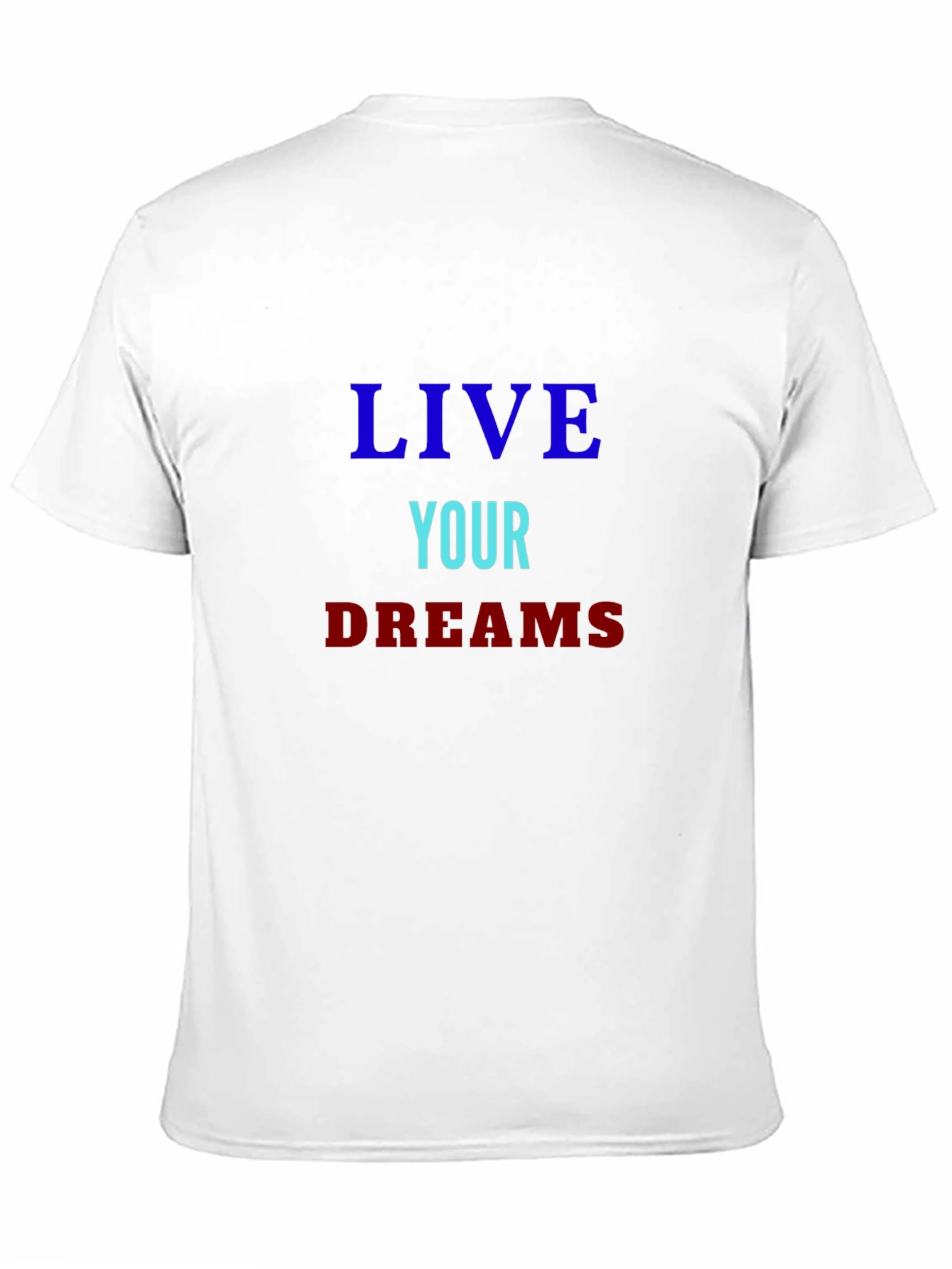 Live Your Dreams Graphic Tee - Motivational Shirt