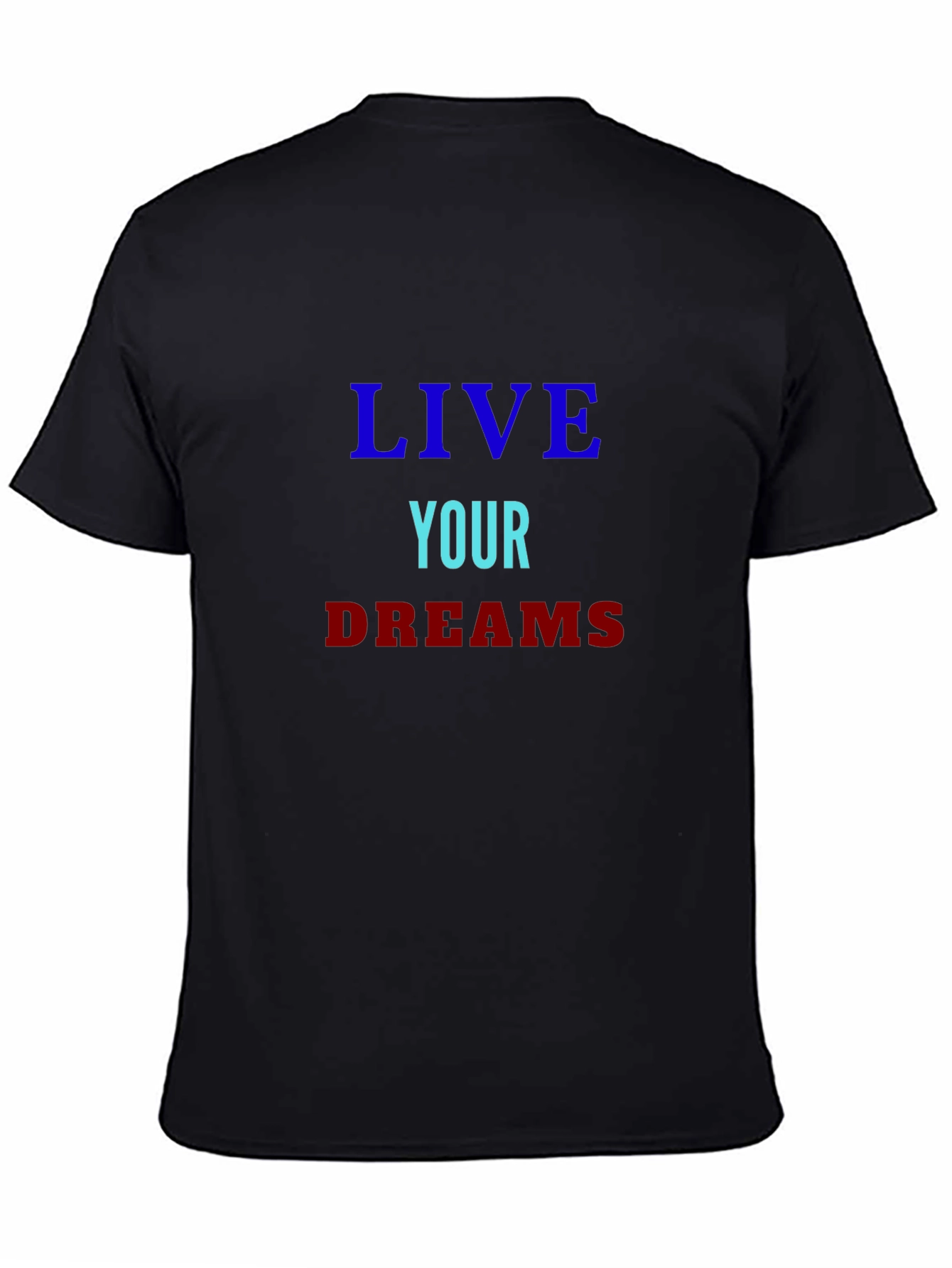 Live Your Dreams Graphic Tee - Motivational Shirt