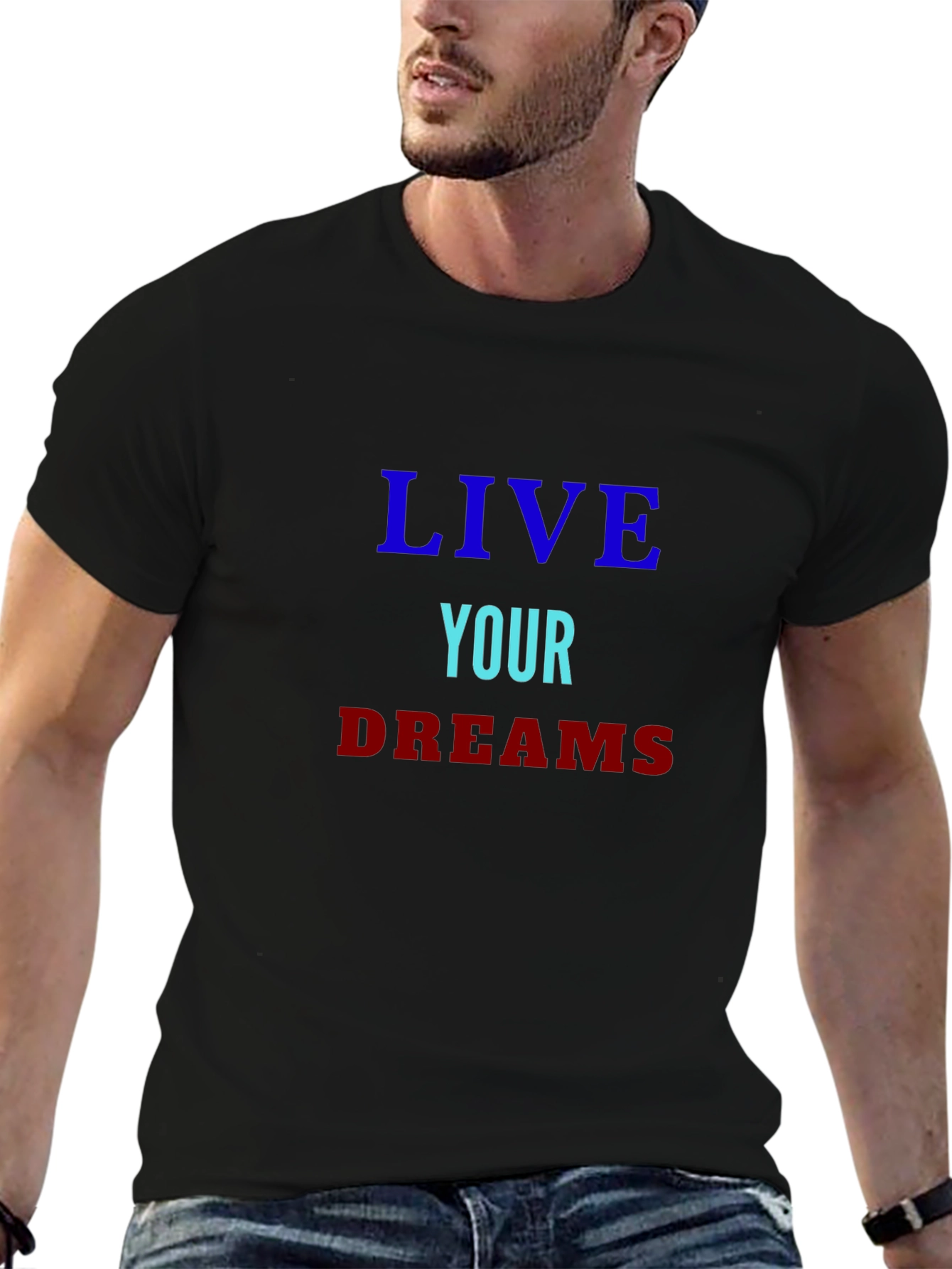 Live Your Dreams Graphic Tee - Motivational Shirt