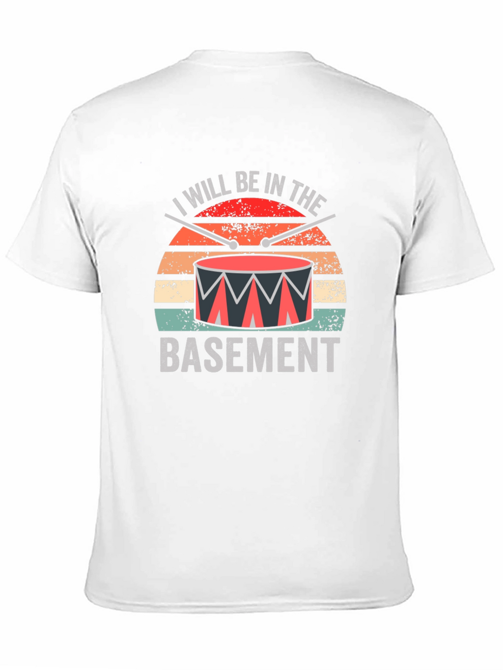I Will Be In The Basement Drummer T-Shirt