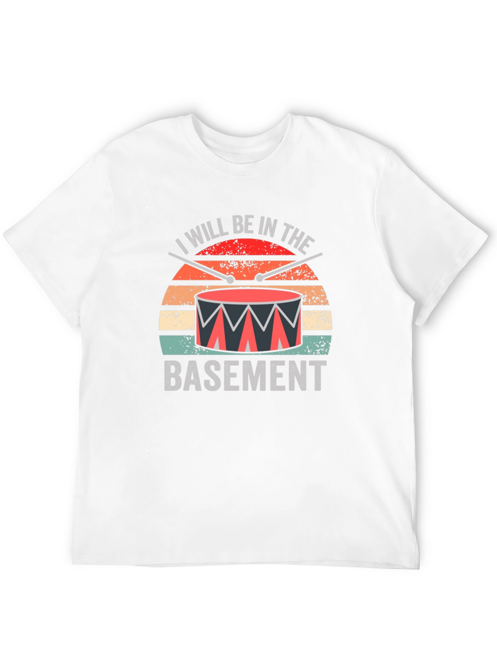 I Will Be In The Basement Drummer T-Shirt