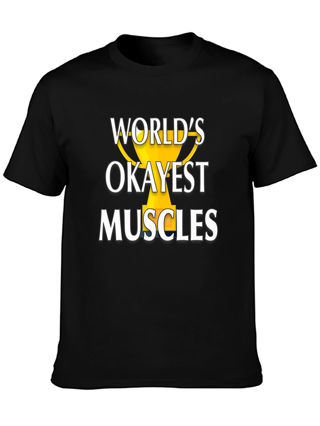 Worlds Okayest Muscles Graphic Tee