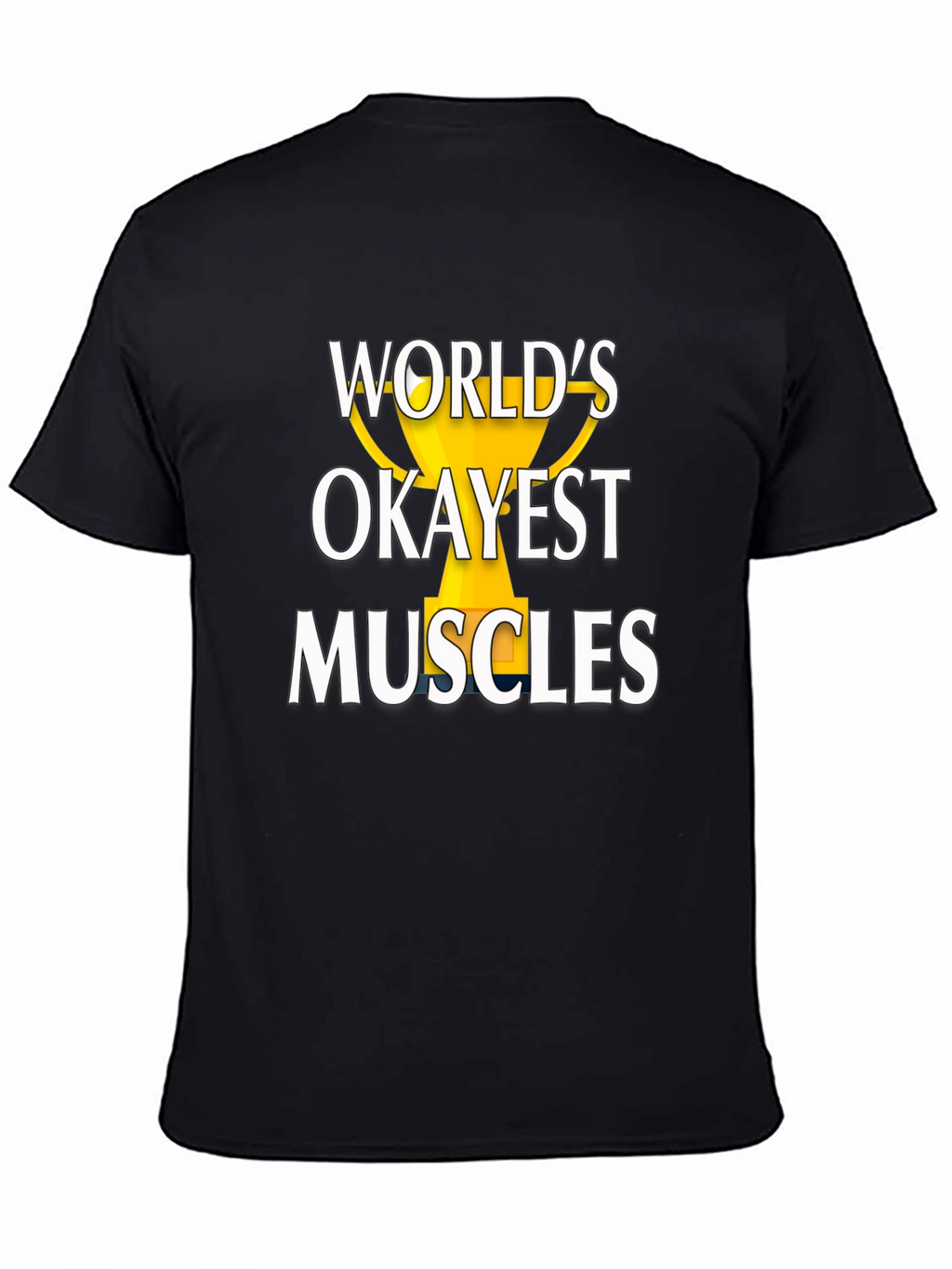 Worlds Okayest Muscles Graphic Tee