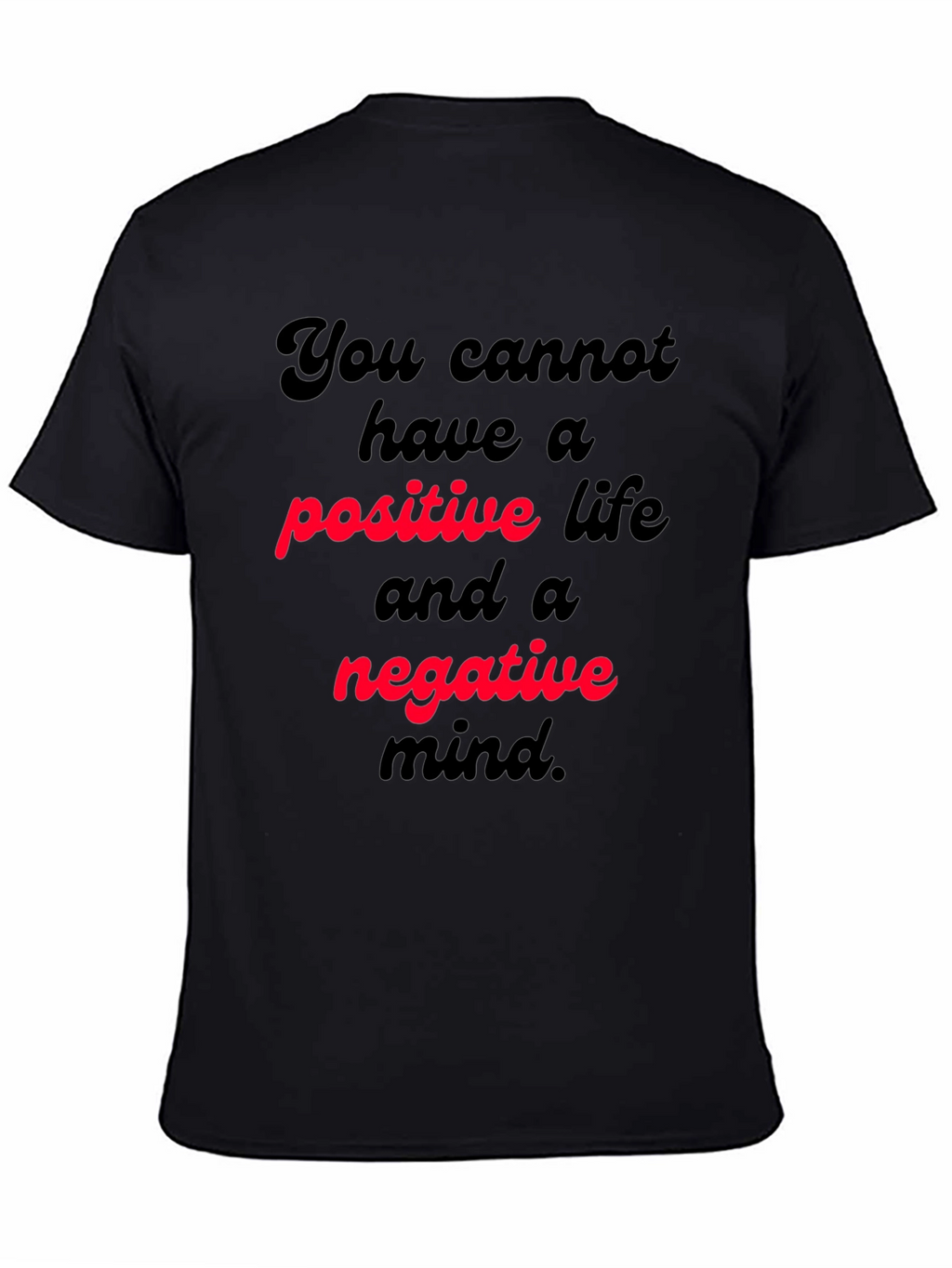 Positive Life T-Shirt Motivational Quote
