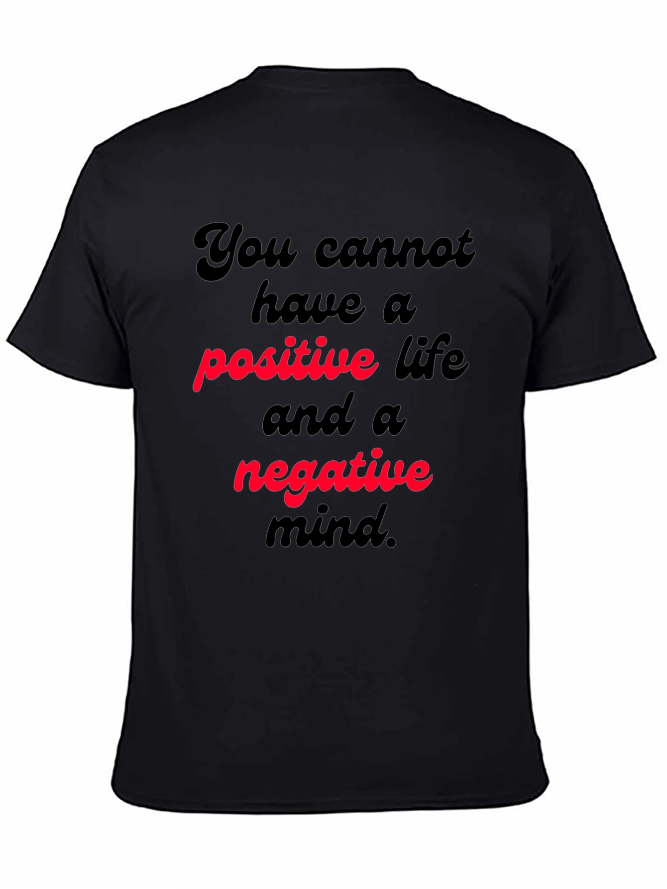 Positive Life T-Shirt Motivational Quote