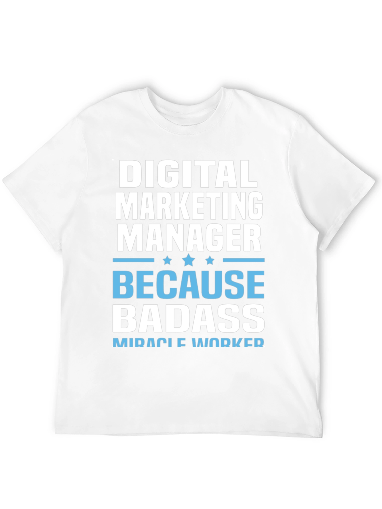 Digital Marketing Manager Badass T-Shirt
