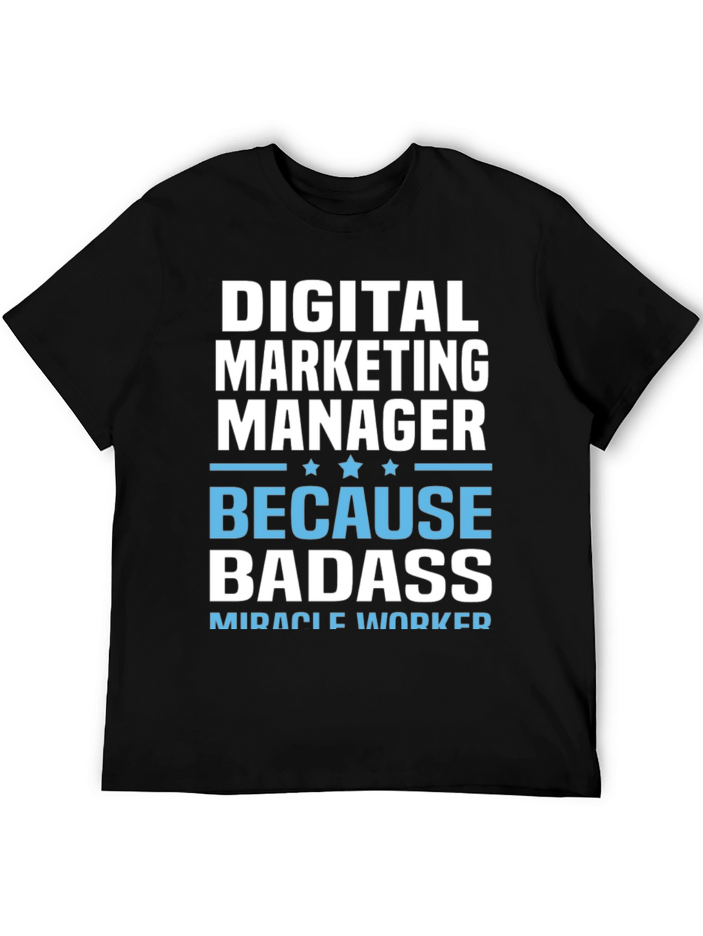 Digital Marketing Manager Badass T-Shirt