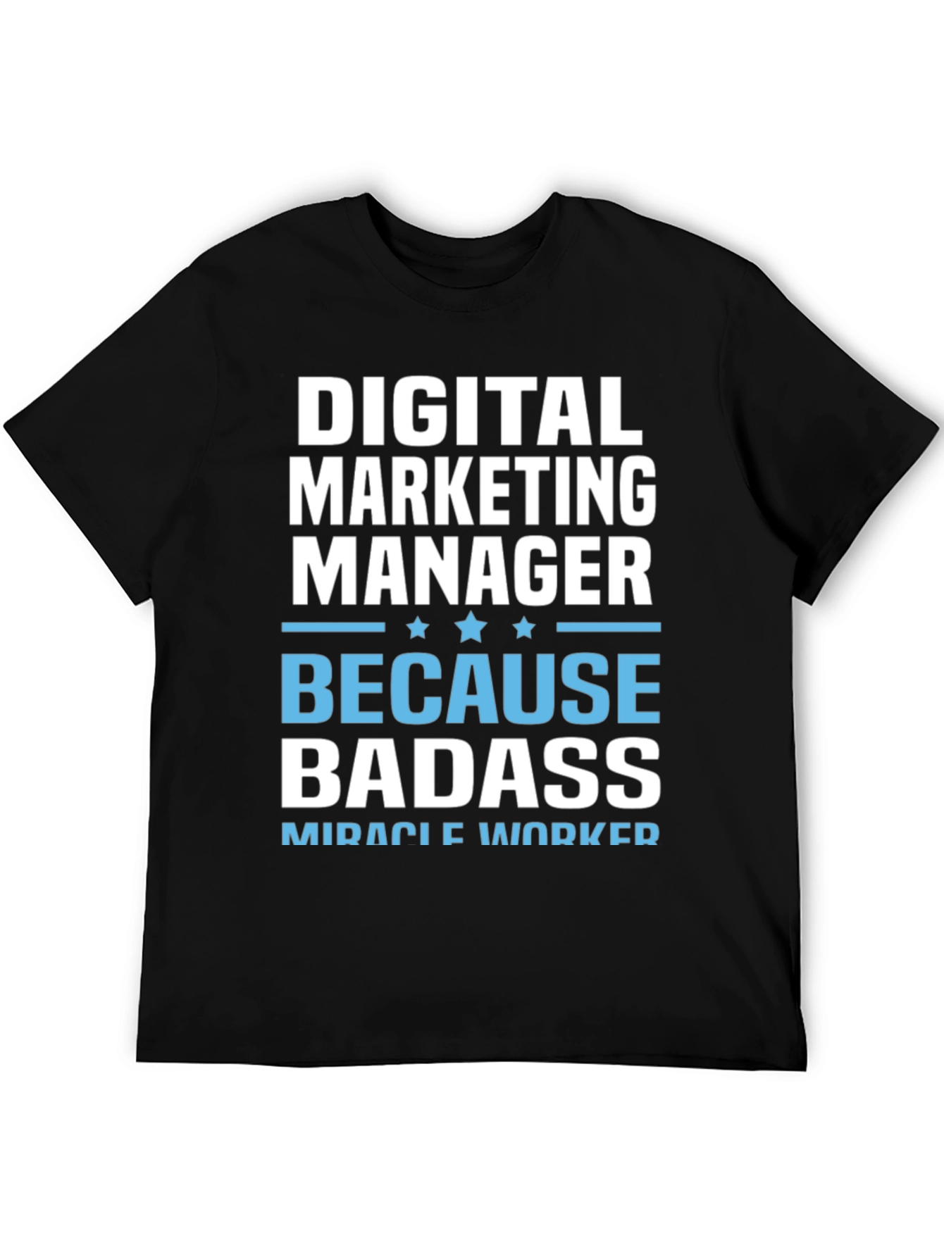 Digital Marketing Manager Badass T-Shirt