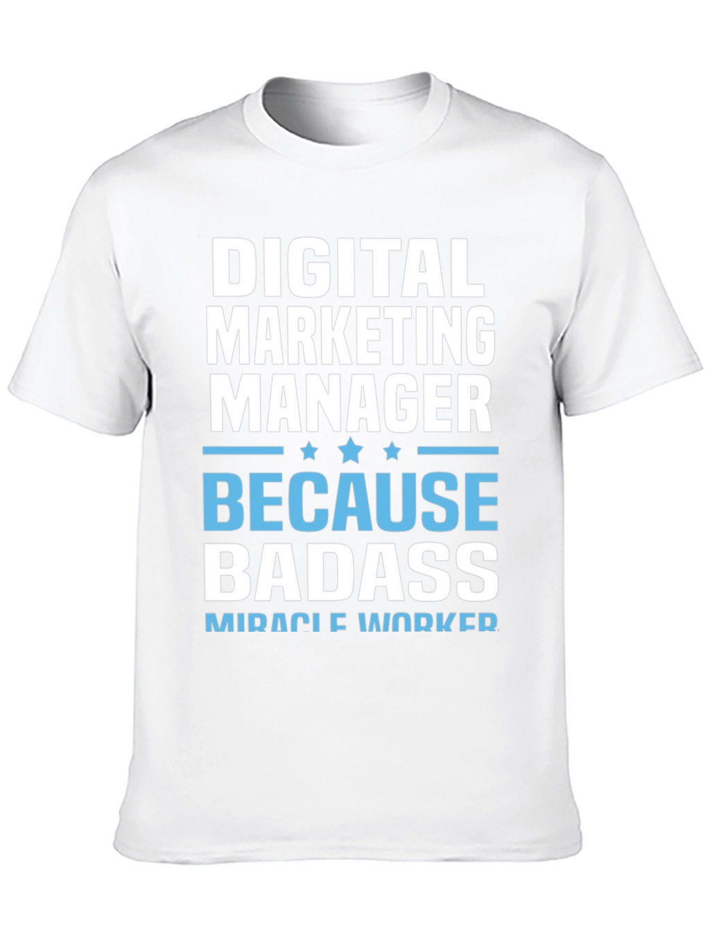 Digital Marketing Manager Badass T-Shirt