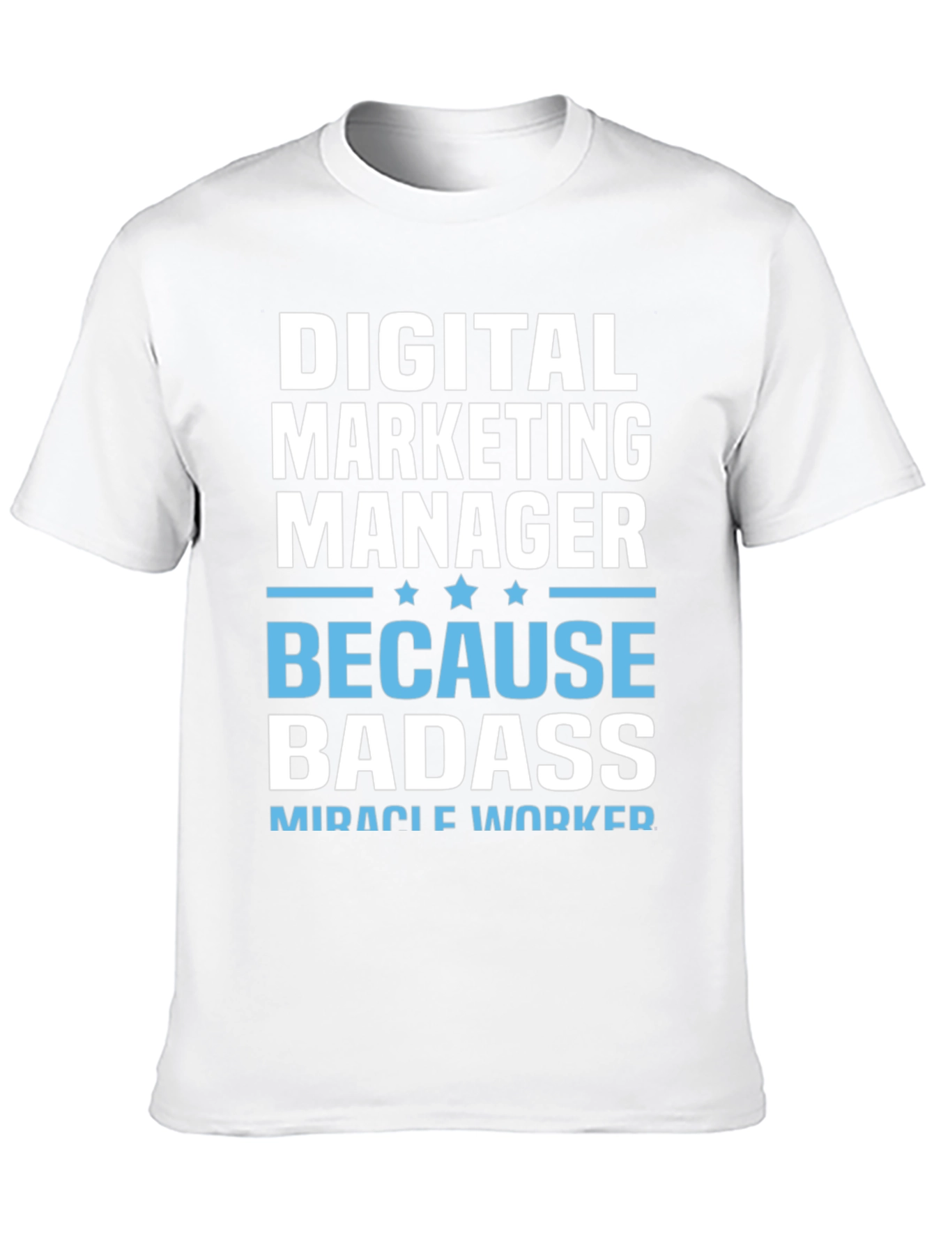 Digital Marketing Manager Badass T-Shirt