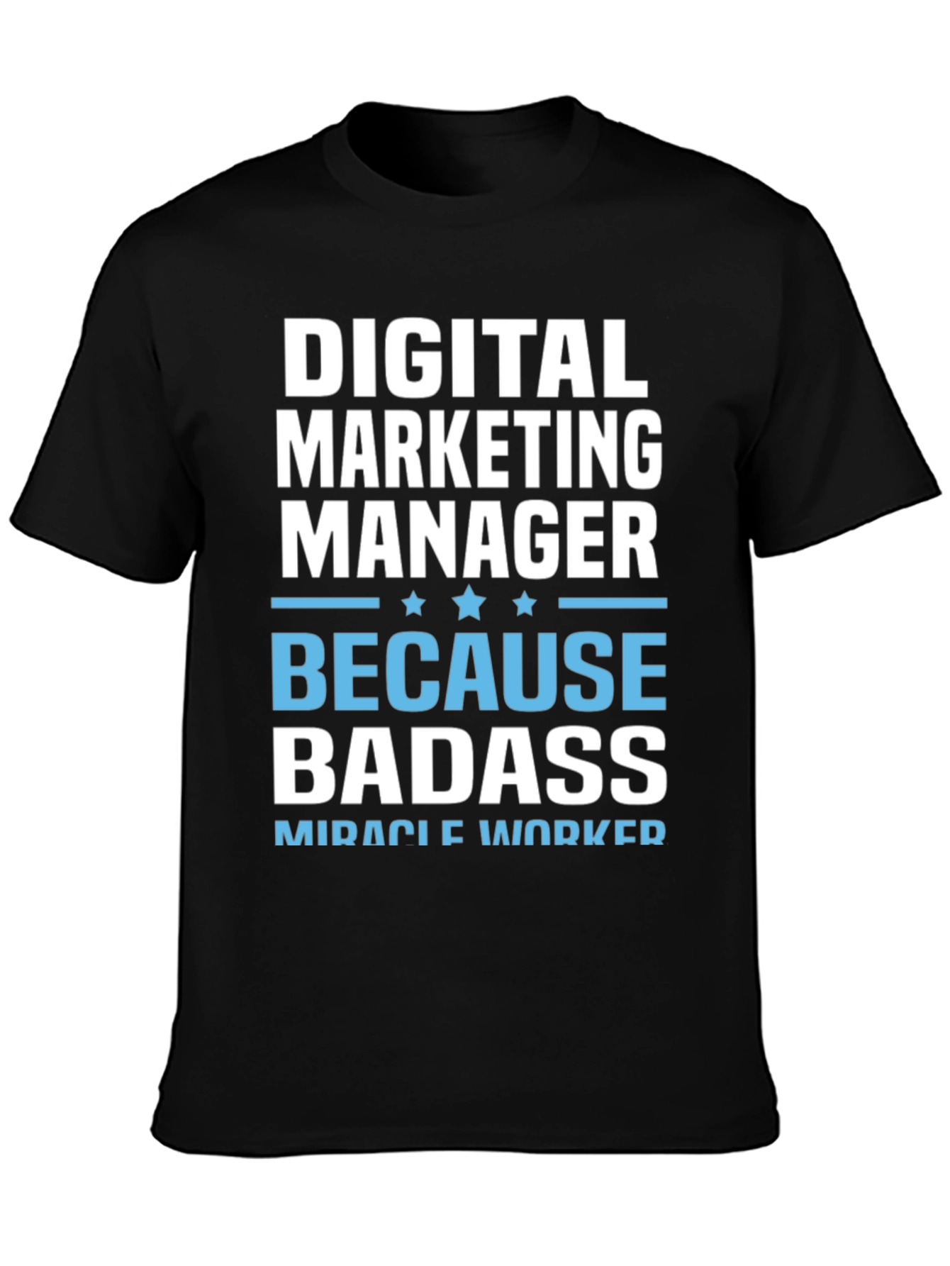 Digital Marketing Manager Badass T-Shirt