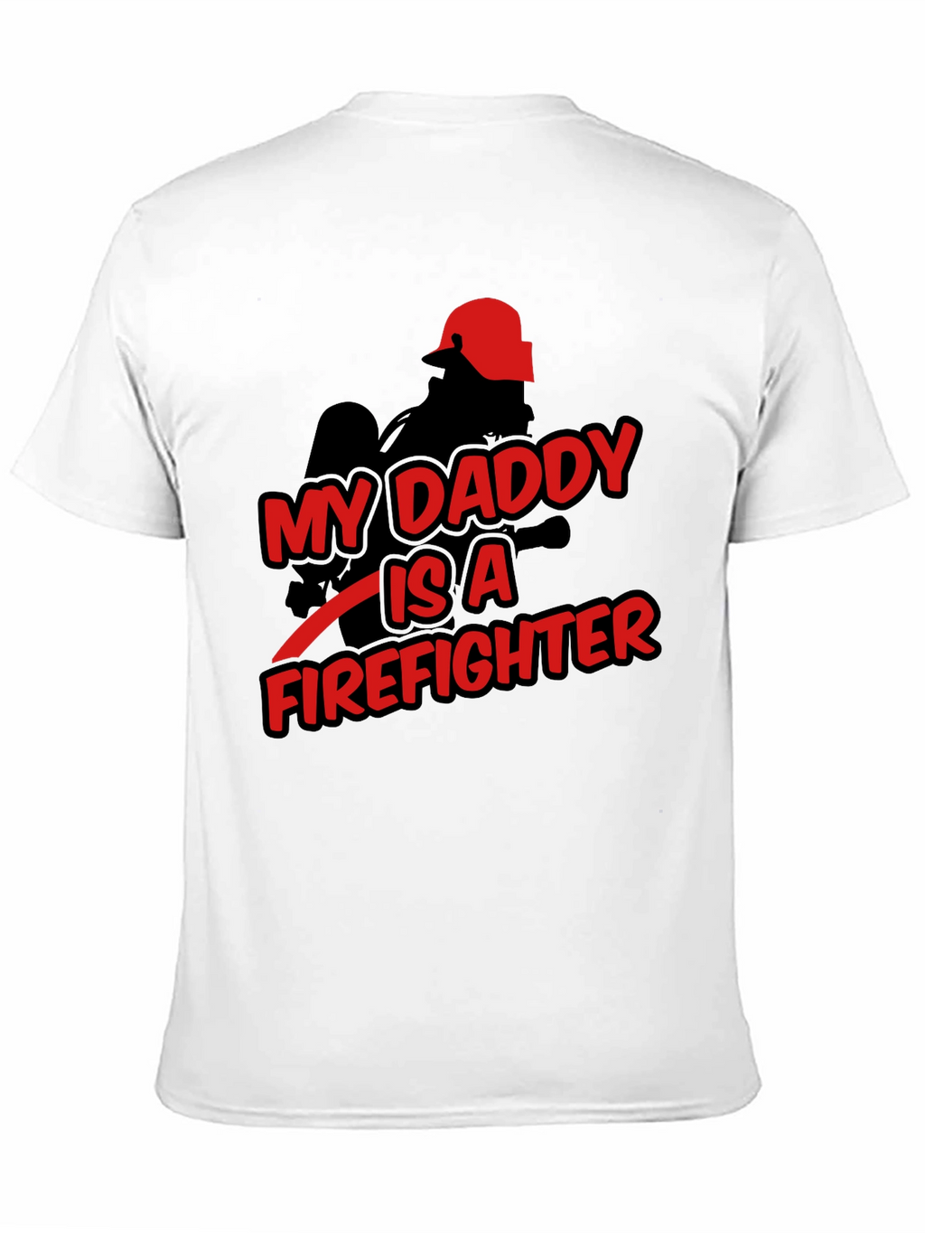 My Daddy is a Firefighter Graphic T-Shirt
