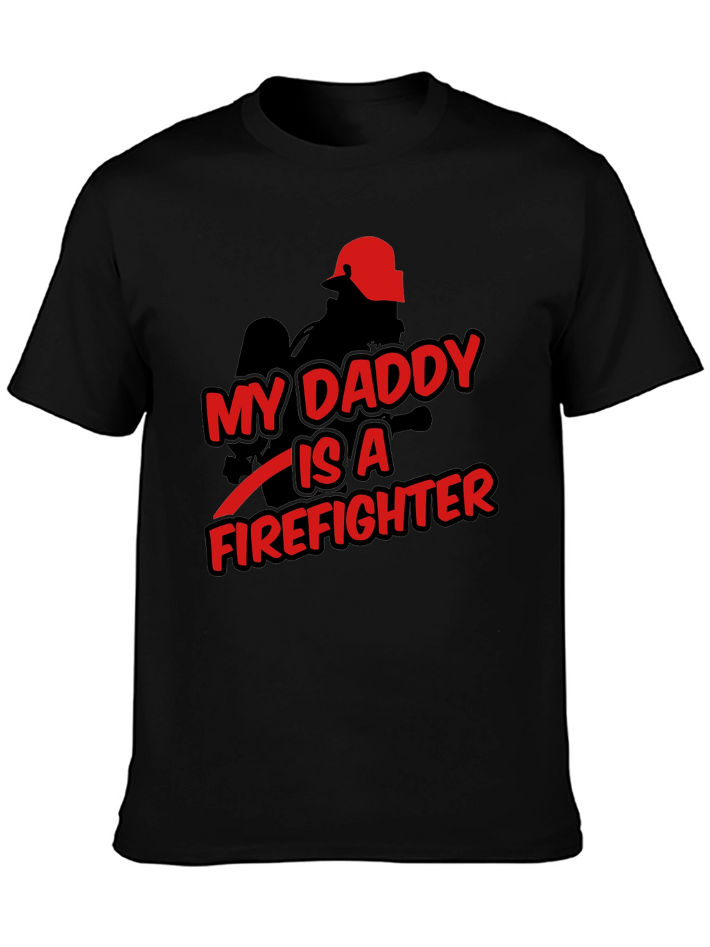 My Daddy is a Firefighter Graphic T-Shirt