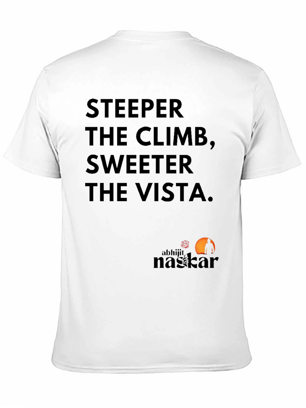 Motivational Tee: Steeper Climb Sweeter Vista Black T-Shirt